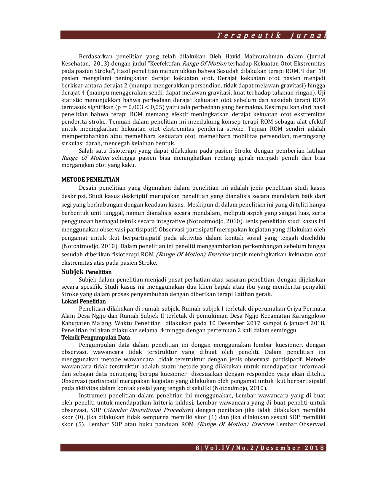 JURIS Changes In The Strength Of The Muscle Of Extremity Through Rom Range Of Motion Exercise In Stroke Patients In The Working Area Of Karangploso Health Center Of Malang District