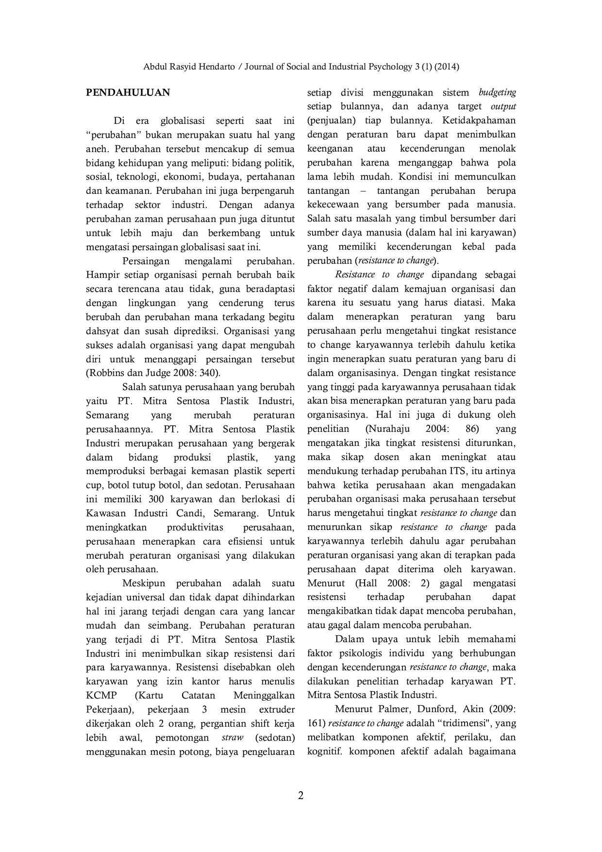 JURIS Resistance to Change Studi Deskriptif Pada Perubahan Peraturan Di PT Mitra Sentosa Plastik Industri Semarang