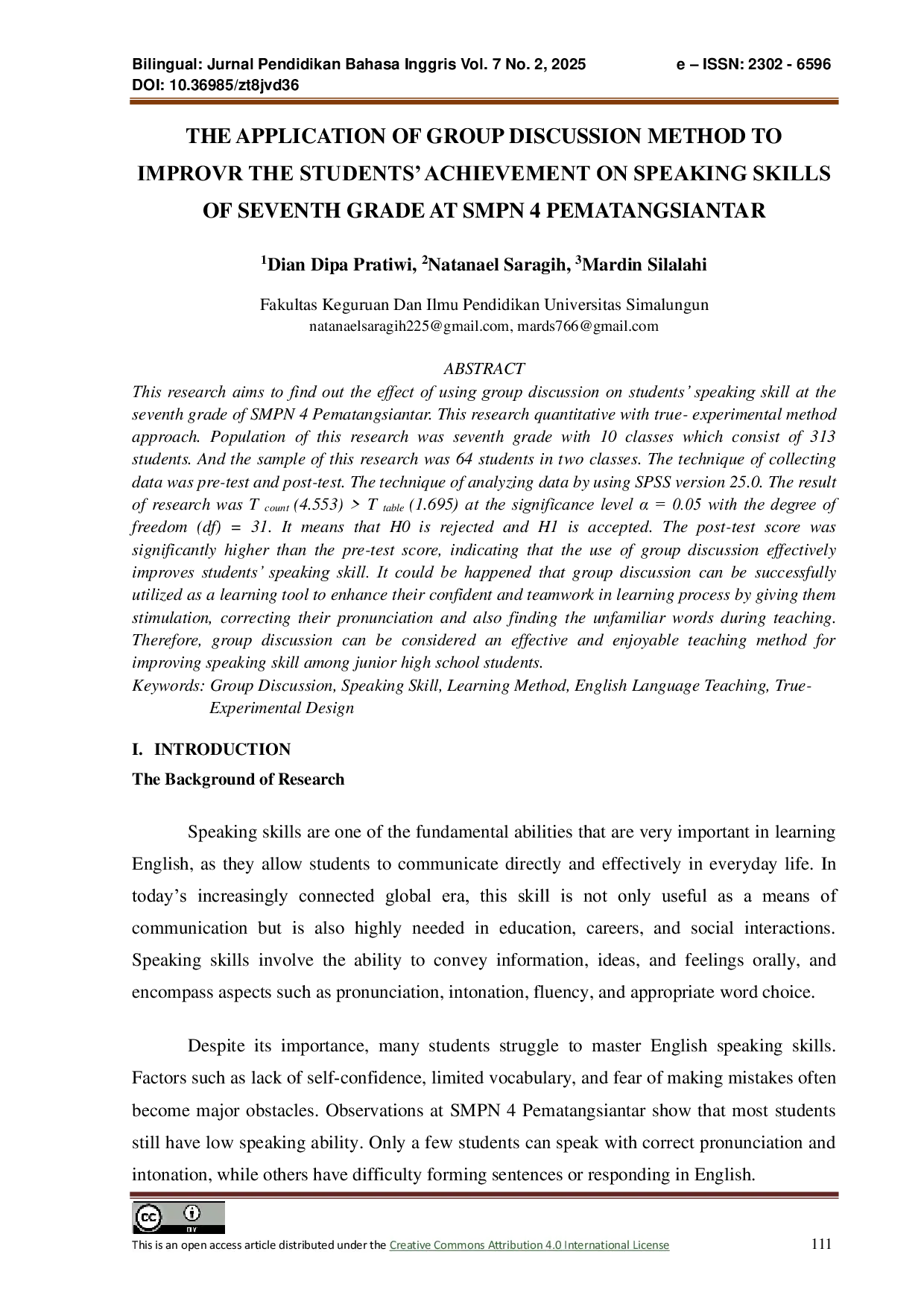JURIS The Application of Group Discussion Method to Improvr the Students Achievement on Speaking Skills of Seventh Grade at SMPN 4 Pematangsiantar