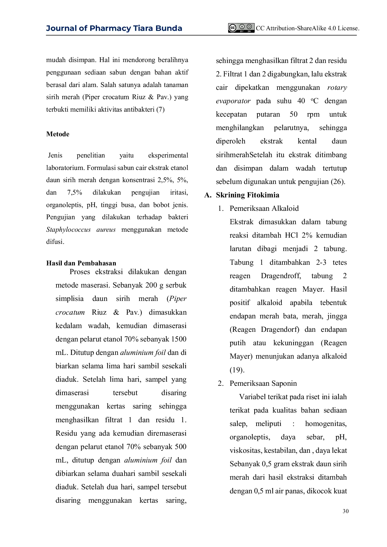 JURIS FORMULASI DAN EVALUASI SABUN CAIR EKSTRAK DAUN SIRIH MERAH Piper crocatum Riuz Pav SERTA UJI AKTIVITAS SEBAGAI ANTISEPTIK TERHADAP BAKTERI Staphylococcus aureus