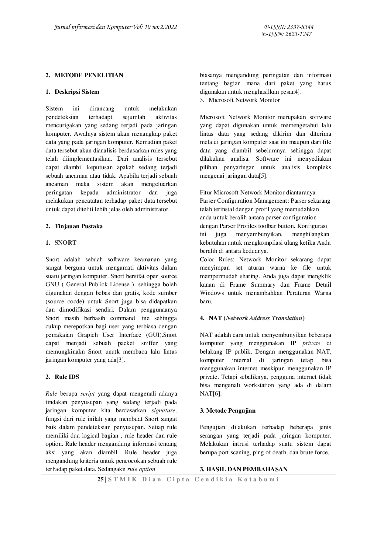 JURIS Analisis Celah Keamanan Jaringan Menggunakan Pengujian Intrution Detection System Dan Microsoft Network Monitor