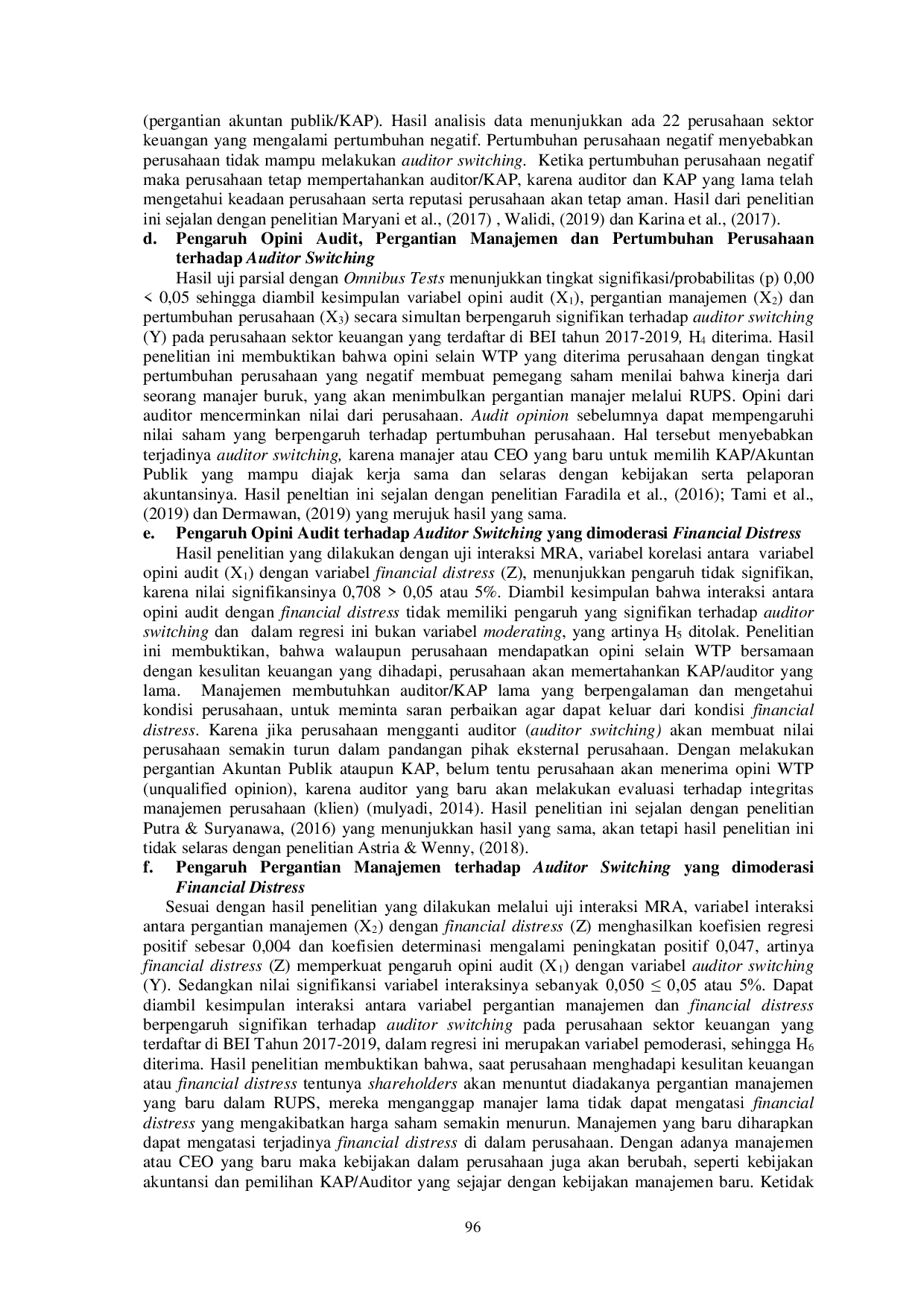 JURIS Pengaruh Opini Audit Pergantian Manajemen dan Pertumbuhan Perusahaan Terhadap Auditor Switching Dengan Financial Distress Sebagai Variabel Moderasi Studi Empiris pada Perusahaan Sektor Keuangan yang