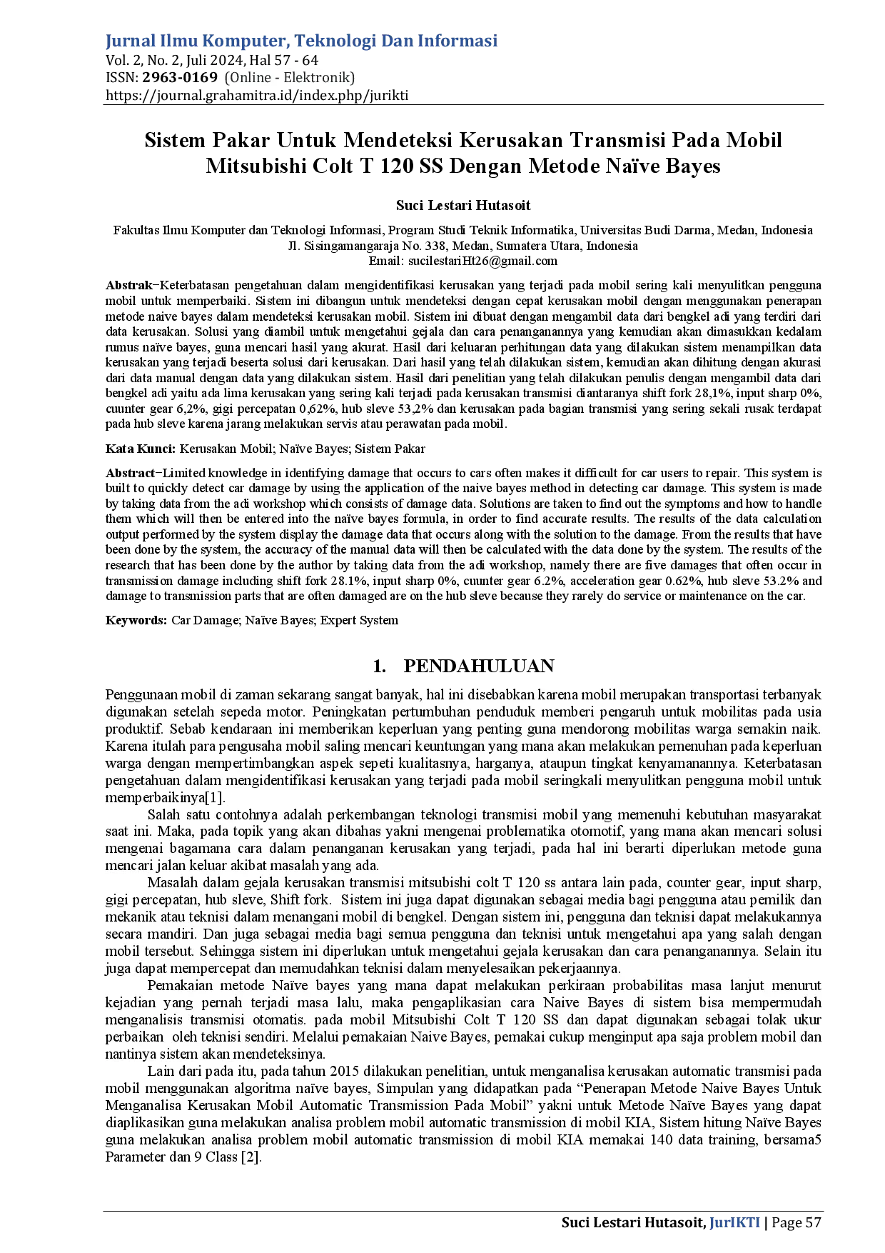JURIS Sistem Pakar Untuk Mendeteksi Kerusakan Transmisi pada Mobil Mitsubishi Colt T 120 SS dengan Metode Na ve Bayes