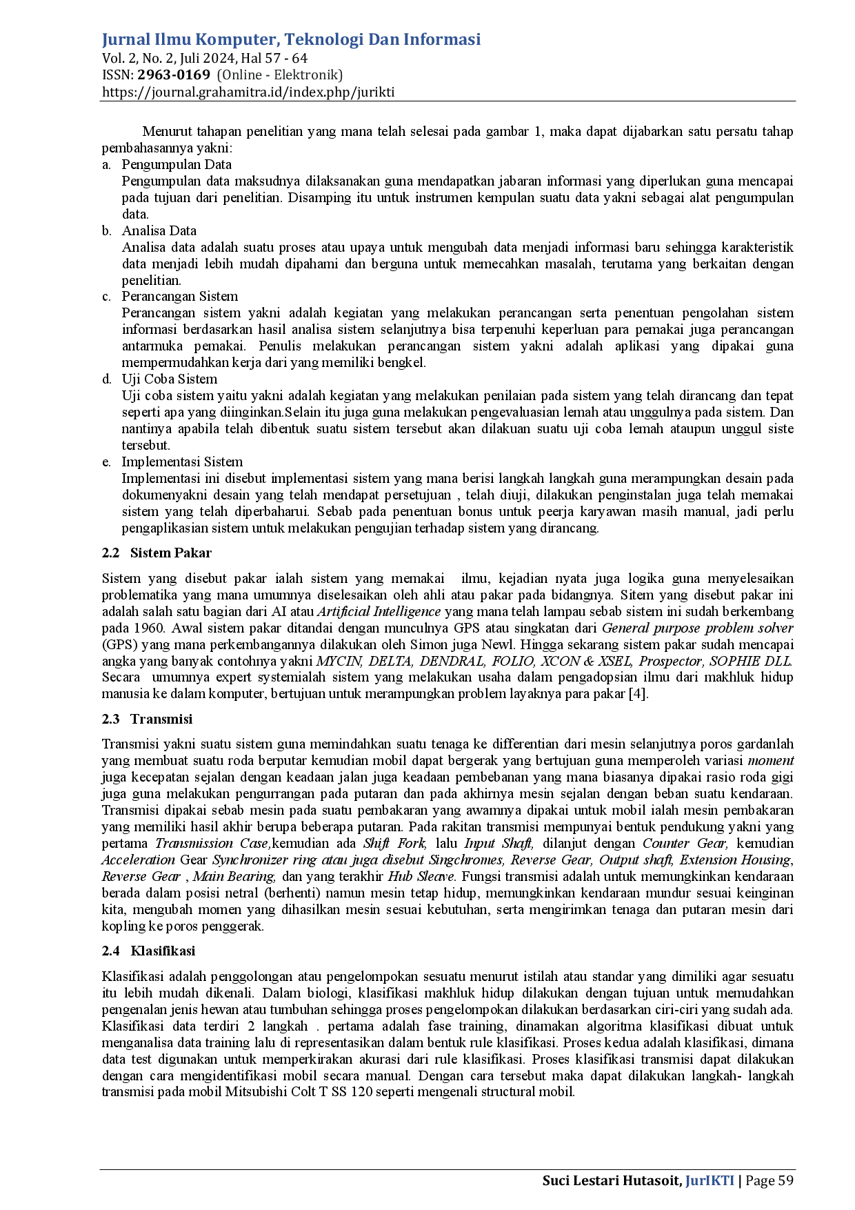 JURIS Sistem Pakar Untuk Mendeteksi Kerusakan Transmisi pada Mobil Mitsubishi Colt T 120 SS dengan Metode Na ve Bayes