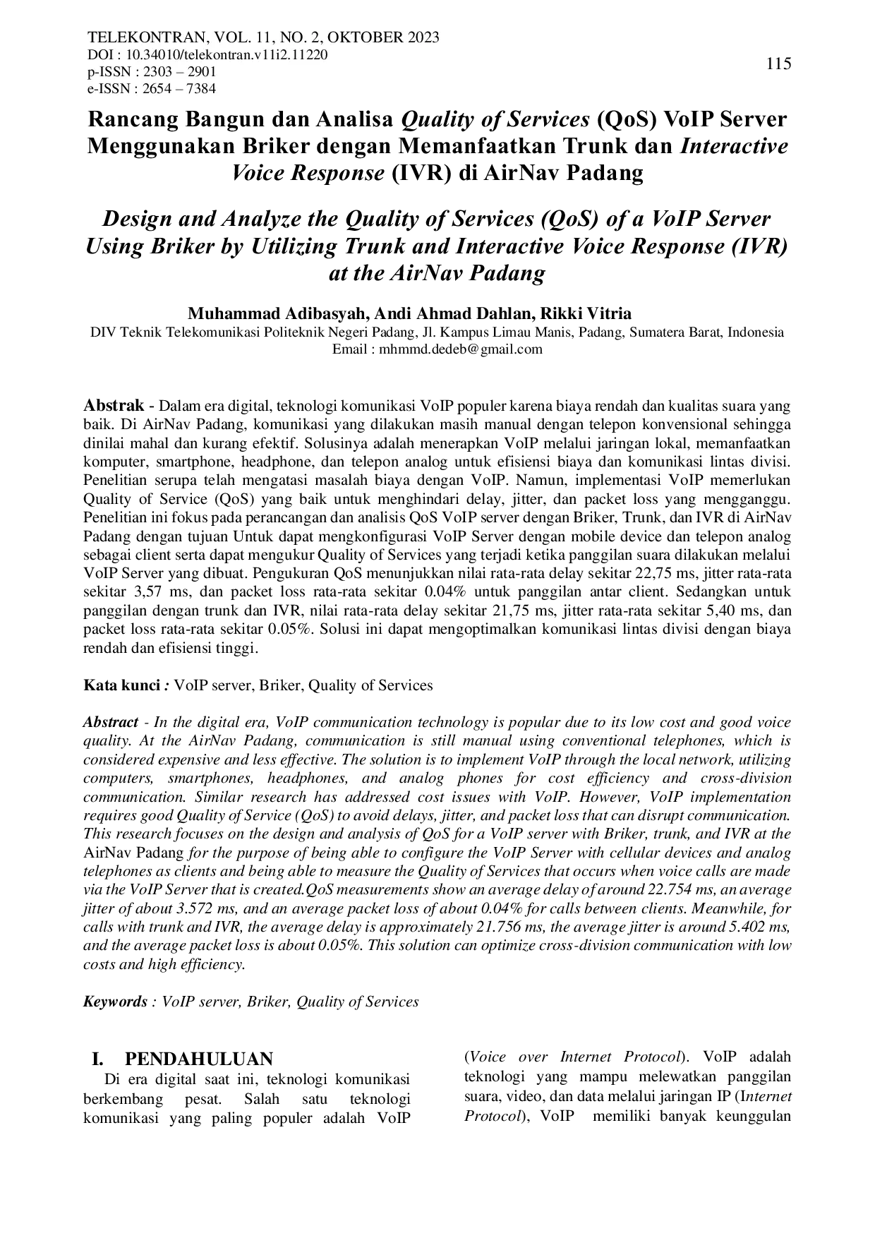 JURIS Design and Analyze the Quality of Services QoS of a VoIP Server Using Briker by Utilizing Trunk and Interactive Voice Response IVR at the AirNav Padang