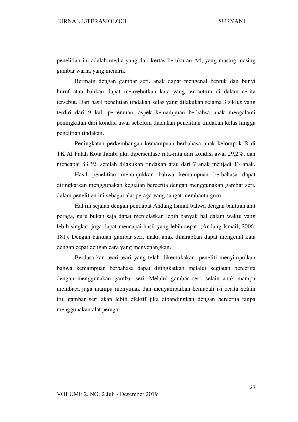 juris Kegiatan Bercerita Dengan Buku Cerita Bergambar Dalam Upaya Meningkatkan Kemampuan Berbahasa Pada Anak Usia Dini Kelompok B TK Al Falah Kota Jambi