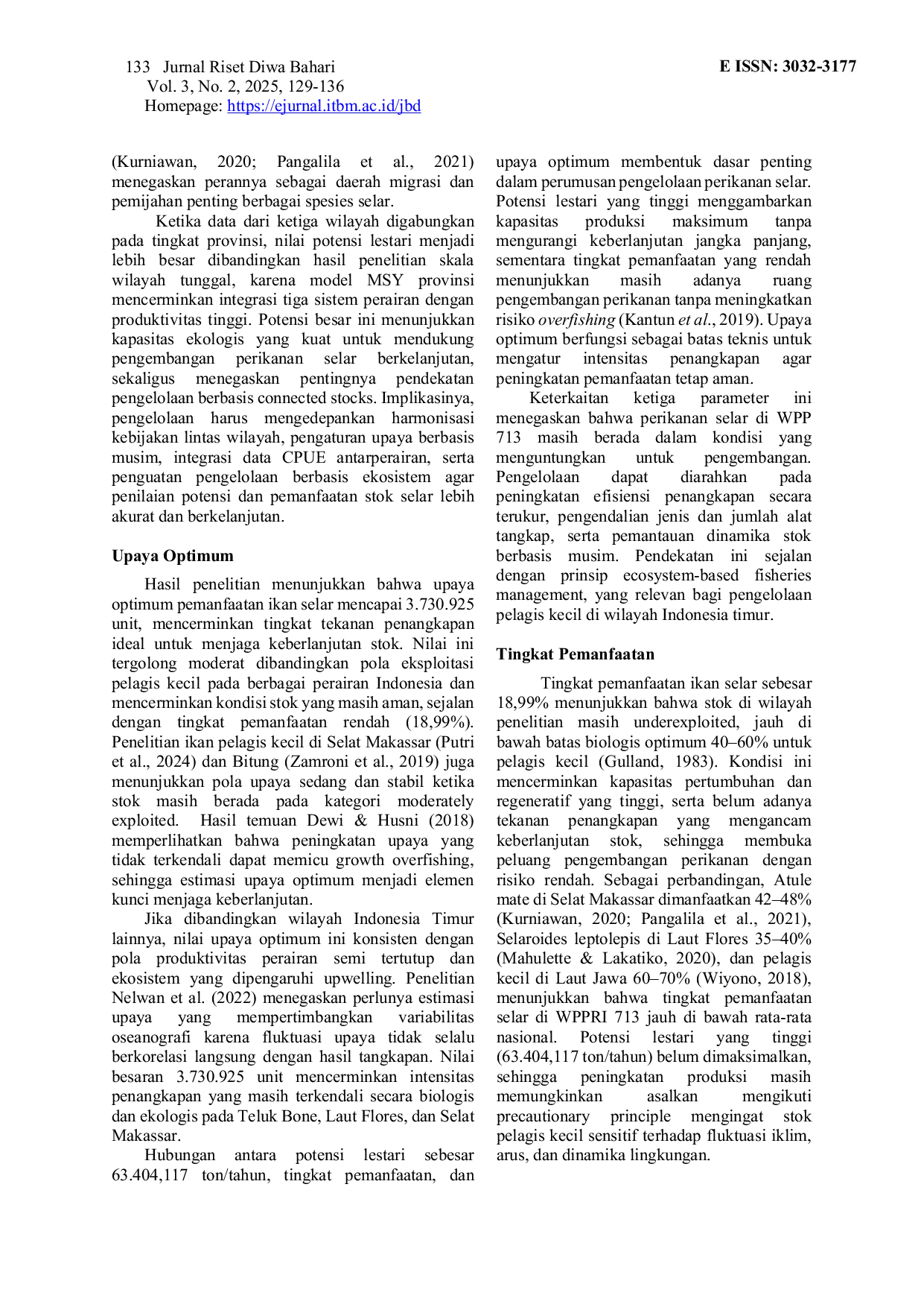 JURIS Status Stok dan Pengelolaan Berkelanjutan Ikan Selar Selar boops Cuvier 1833 di WPPRI 713 Berdasarkan Analisis Surplus Produksi