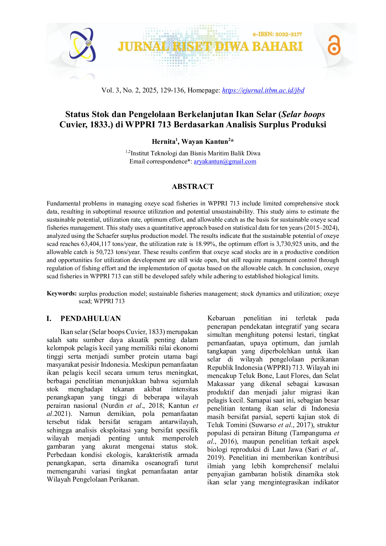 JURIS Status Stok dan Pengelolaan Berkelanjutan Ikan Selar Selar boops Cuvier 1833 di WPPRI 713 Berdasarkan Analisis Surplus Produksi