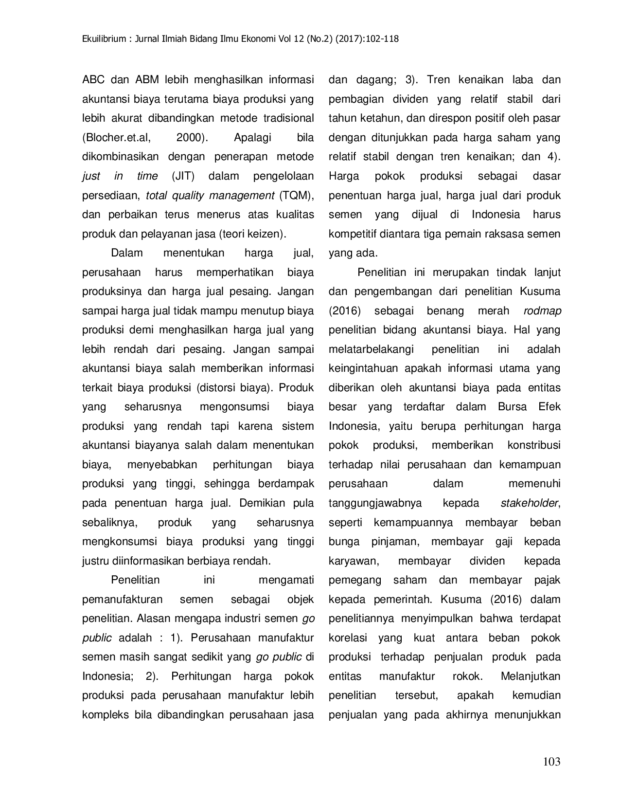 JURIS Kontribusi Informasi Akuntansi Biaya Dalam Meningkatkan Nilai Perusahaan Dan Tanggung Jawab Kepada Stakeholder Pada Perusahaan Manufaktur Semen Di Indonesia
