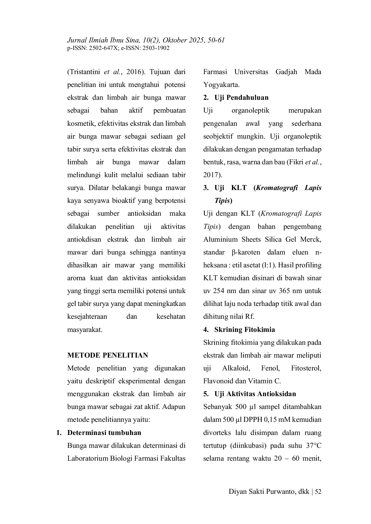 JURIS KORELASI EFEKTIVITAS ANTIOKSIDAN EKSTRAK BUNGA MAWAR Rosa damascena MILL DAN LIMBAH AIR BUNGA MAWAR Rose water SEBAGAI POTENSI TABIR SURYA