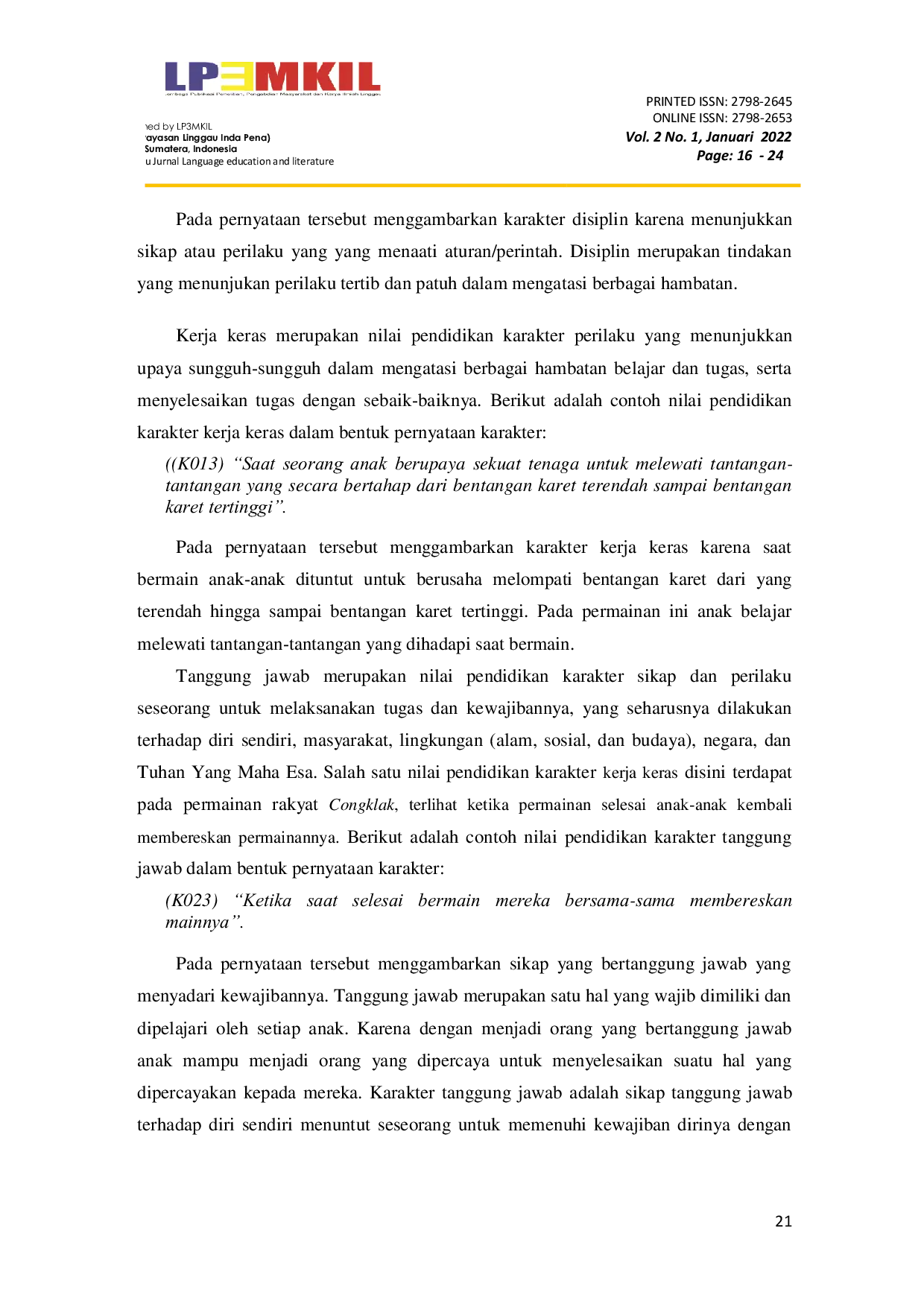 JURIS Analisis Nilai Pendidikan Karakter dalam Permainan Rakyat Sebagai Salah Satu Folklor Sebagian Lisan pada Anak Usia SD di Kelurahan Watas Kecamatan Lubuklinggau Barat 1 Kota Lubuklinggau