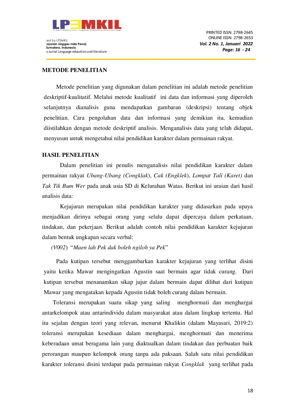 JURIS Analisis Nilai Pendidikan Karakter dalam Permainan Rakyat Sebagai Salah Satu Folklor Sebagian Lisan pada Anak Usia SD di Kelurahan Watas Kecamatan Lubuklinggau Barat 1 Kota Lubuklinggau