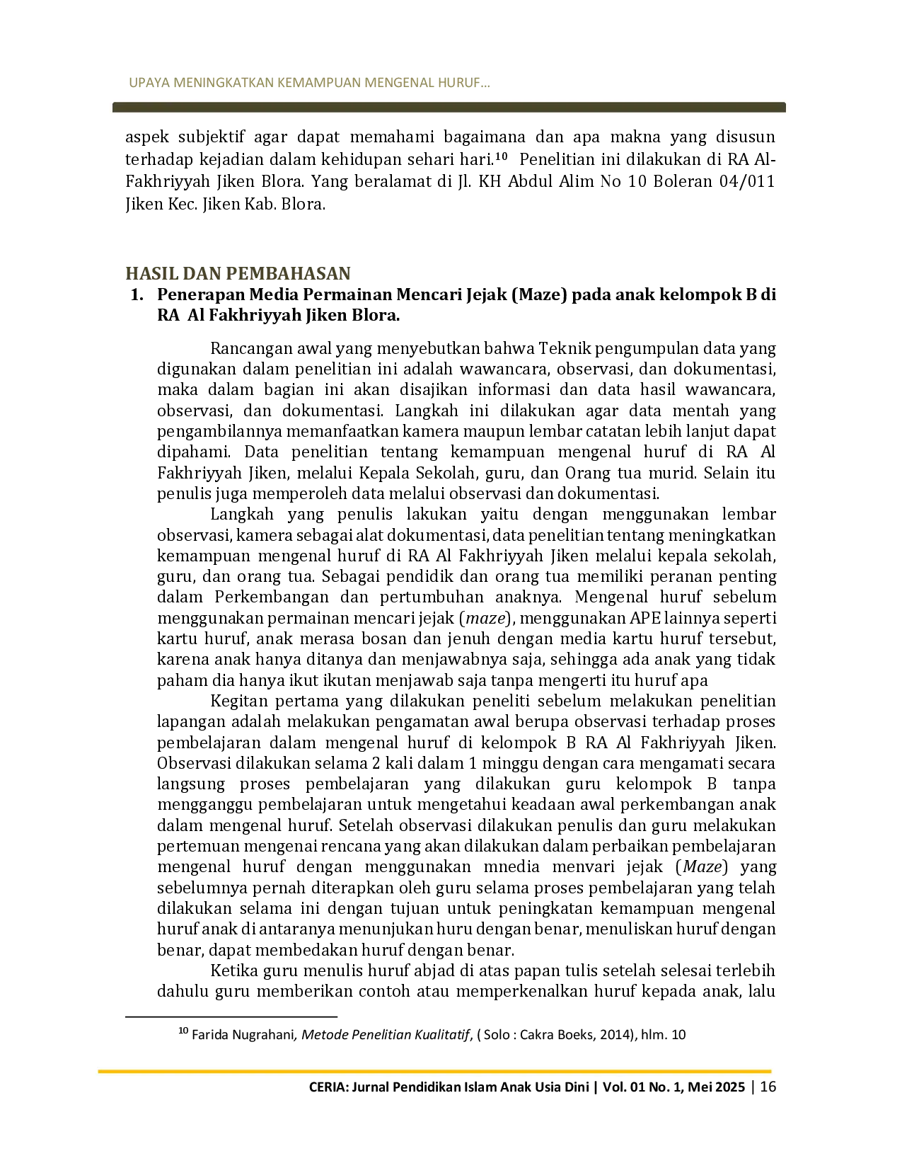 JURIS Upaya Meningkatkan Kemampuan Mengenal Huruf Melalui Permainan Mencari Jejak Maze Pada Anak Kelompok B Di Ra Al Fakhriyyah Jiken Blora