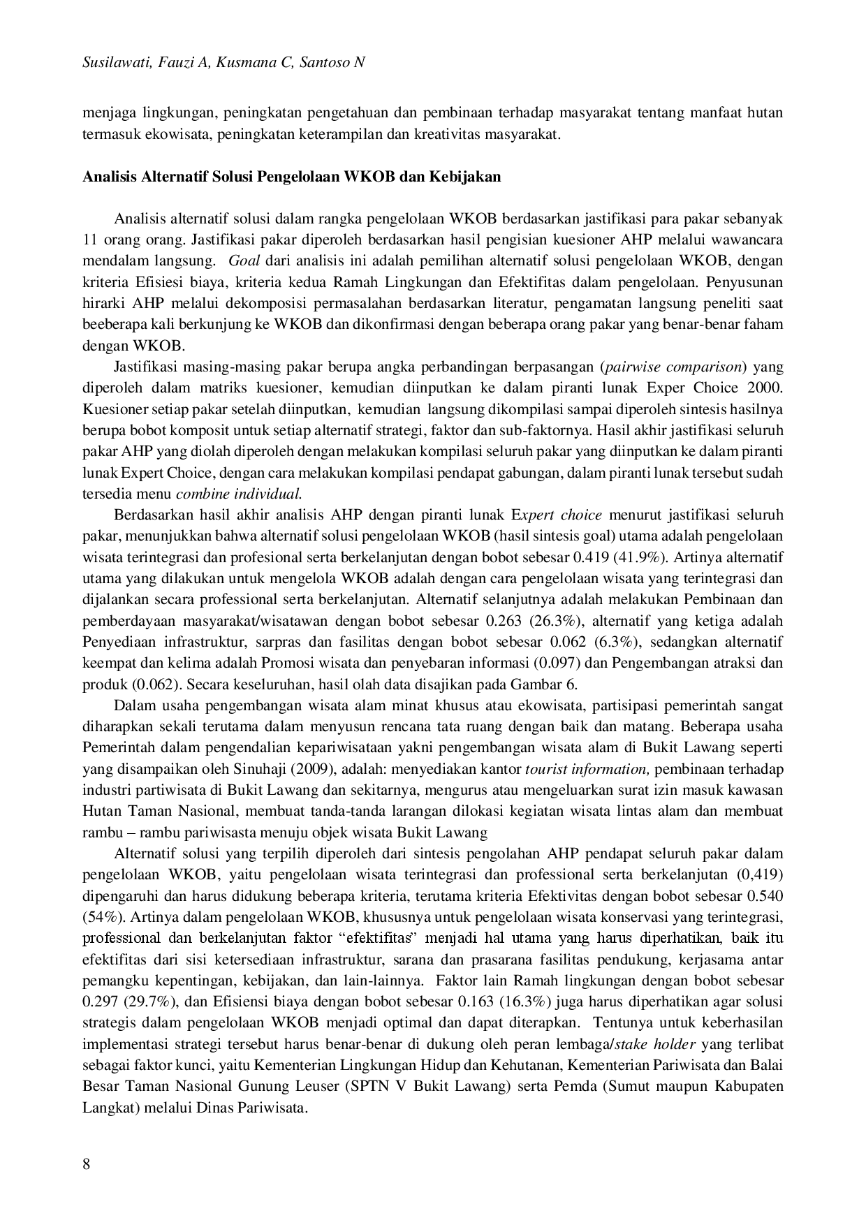 juris Strategi dan Kebijakan dalam Pengelolaan Wisata Konservasi Orangutan Sumatera Pongo abelii di Bukit Lawang Kabupaten Langkat Sumatera Utara