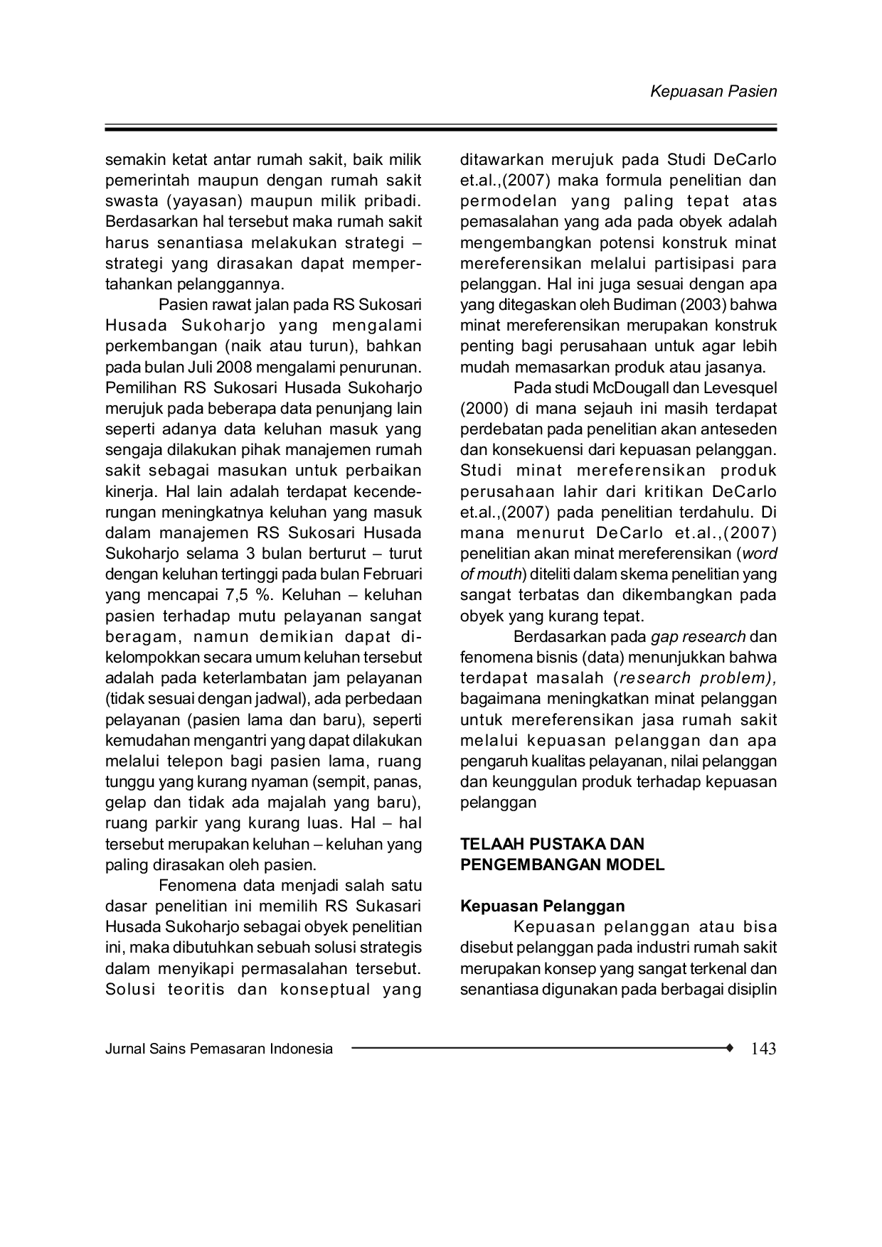 JURIS Analisis Faktor Faktor yang Mempengaruhi Kepuasan Pasien dan Pengaruhnya terhadap Minat Mereferensikan Pelayanan Rawat Jalan pada RS Paru Paru Sukosari Husada Sukoharjo