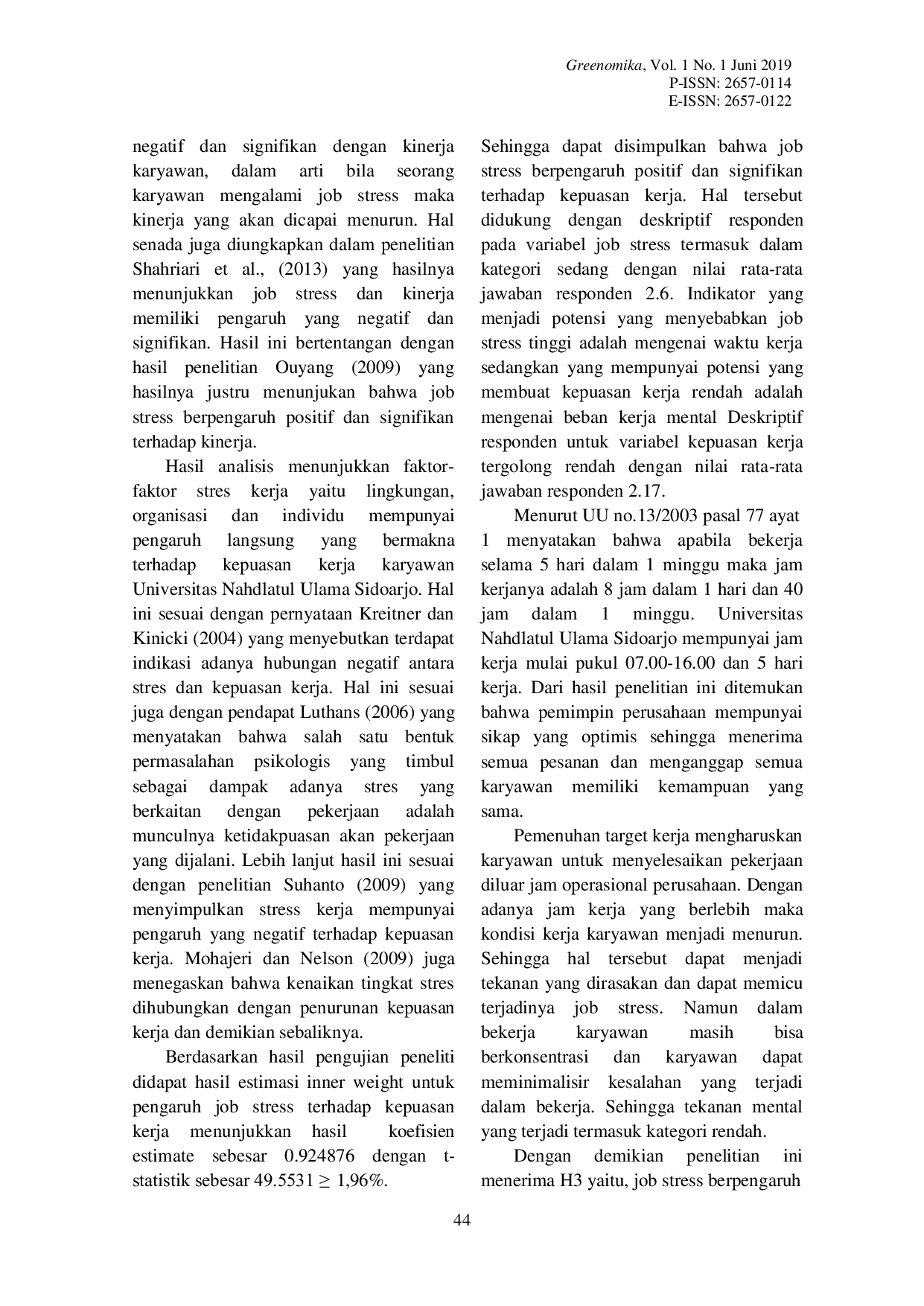 JURIS Rizki Amalia Putri PENGARUH JOB STRESS TERHADAP KINERJA KARYAWAN DI UNIVERSITAS NAHDLATUL ULAMA SIDOARJO UNUSIDA DENGAN KEPUASAN KERJA SEBAGAI VARIABEL INTERVENING Program Studi Manajemen Univ