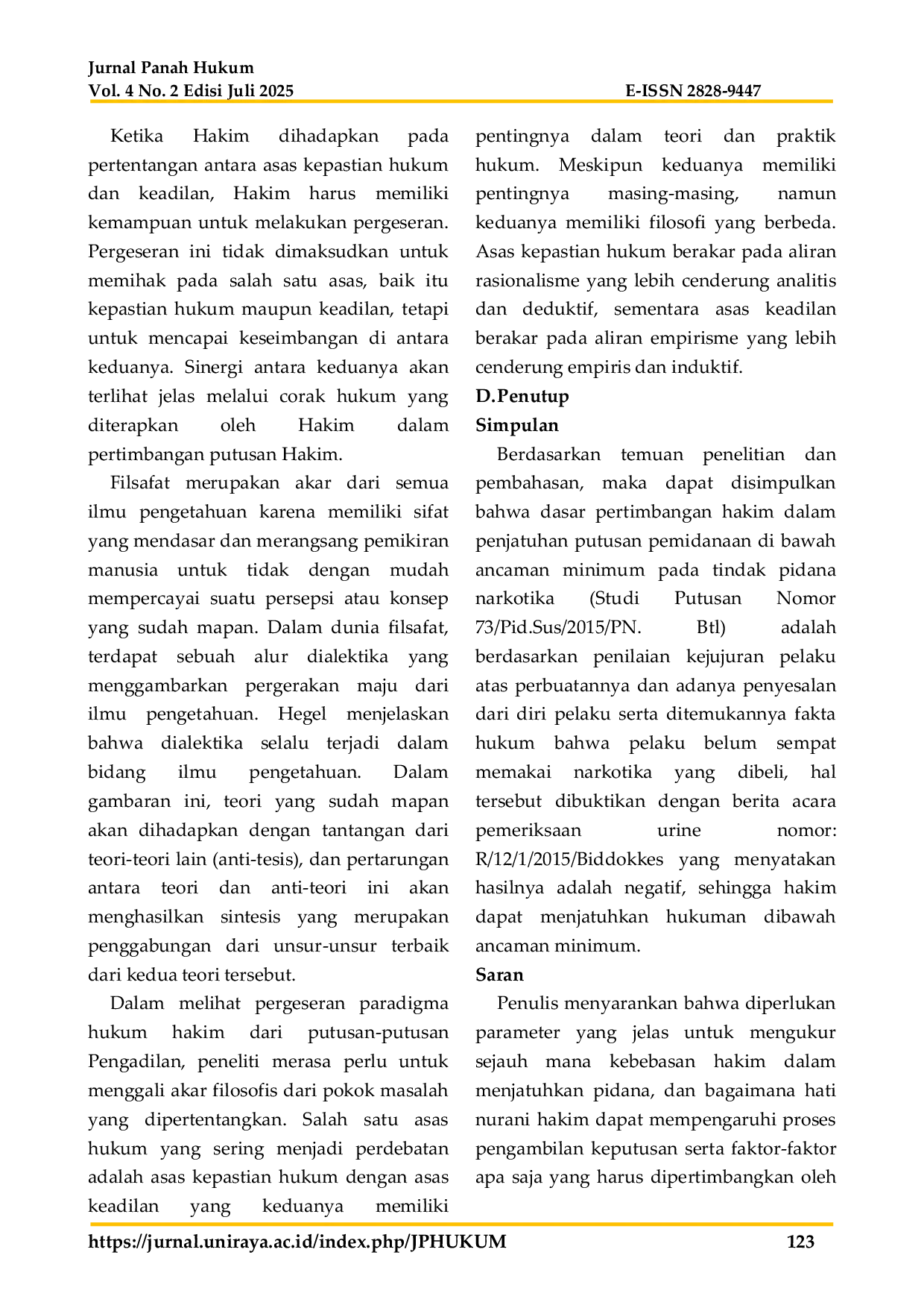 JURIS DASAR PERTIMBANGAN HAKIM DALAM PENJATUHAN PUTUSAN PEMIDANAAN DI BAWAH ANCAMAN MINIMUM PADA TINDAK PIDANA NARKOTIKA Studi Putusan Nomor 73 Pid Sus 2015 PN Btl