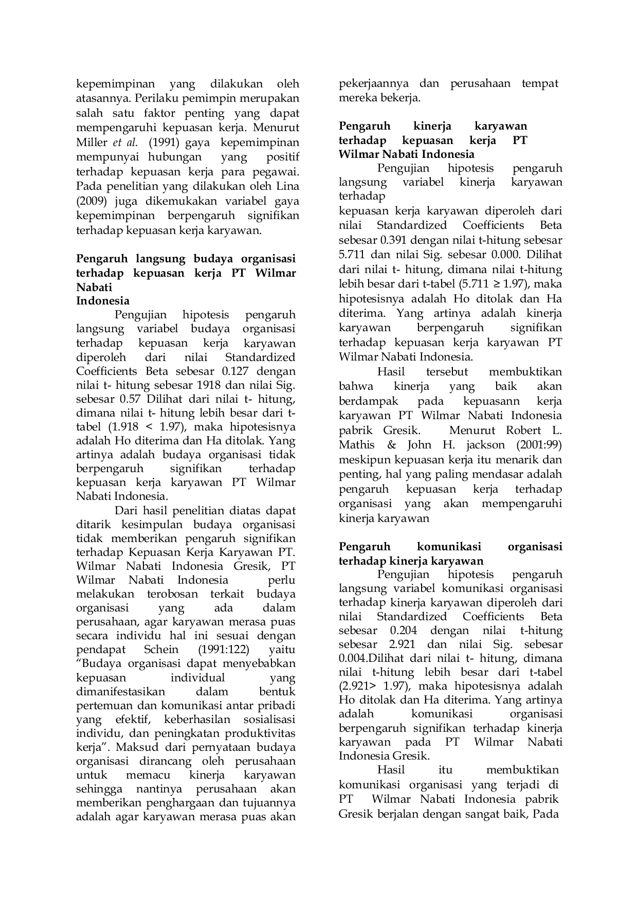 JURIS Pengaruh Komunikasi Organisasi Gaya Kepemimpinan Dan Budaya Organisasi Terhadap Kepuasan Kerja Karyawan Melalui Kinerja Karyawan Sebagai Variabel Intervening