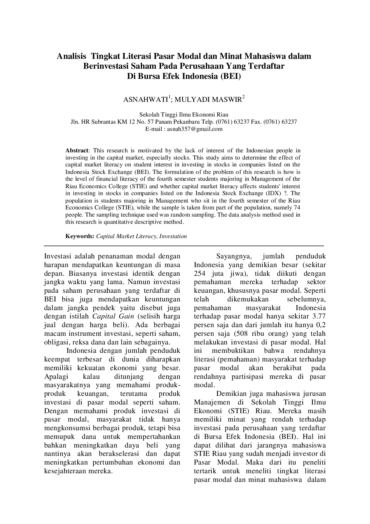 juris ANALISIS PENGARUH TINGKAT LITERASI PASAR MODAL TERHADAP MINAT MAHASISWA DALAM BERINVESTASI SAHAM PADA PERUSAHAAN YANG TERDAFTAR DI BURSA EFEK INDONESIA BEI Studi Pada Mahasiswa Jurusan Manajemen