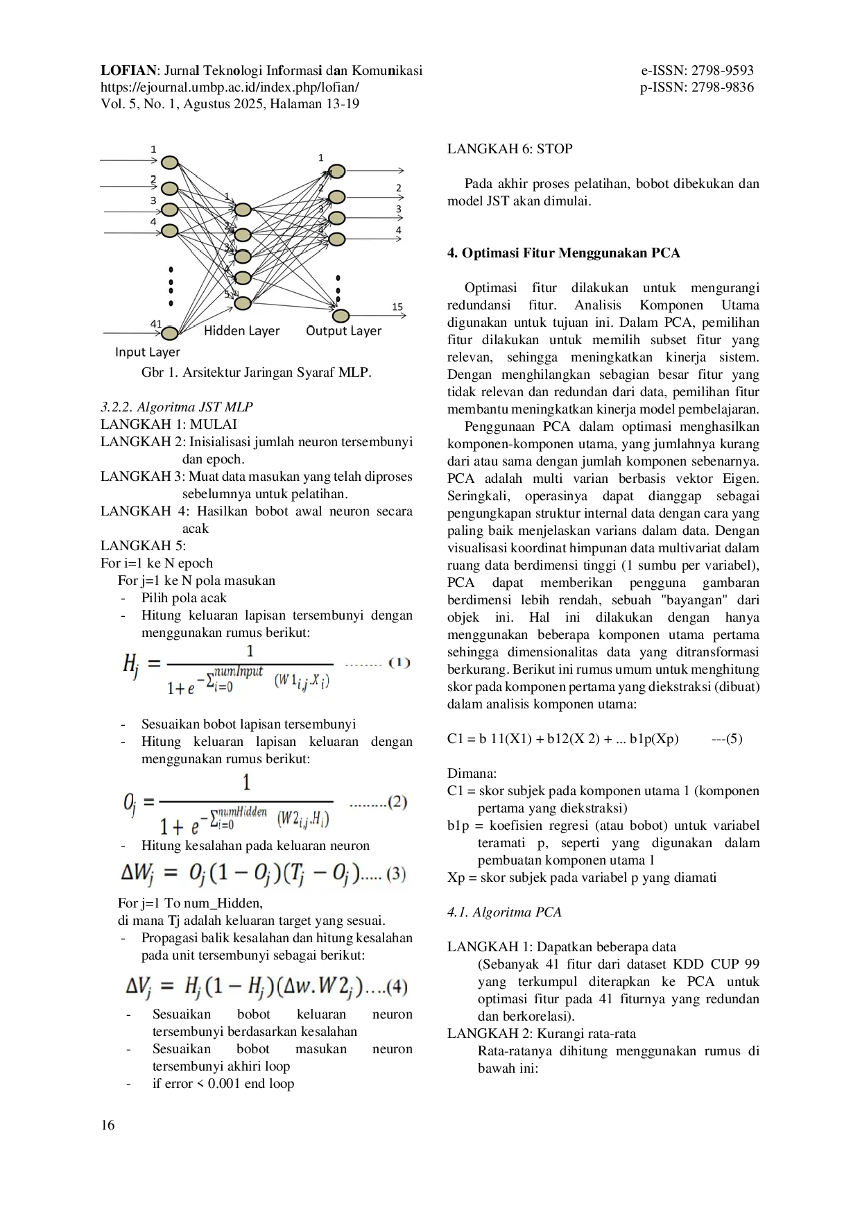 JURIS Implementasi Algoritma Principal Component Analisys dan Jaringan Syaraf Tiruan Dalam Mengoptimasi Fitur dan Performa Intrusion Detection System