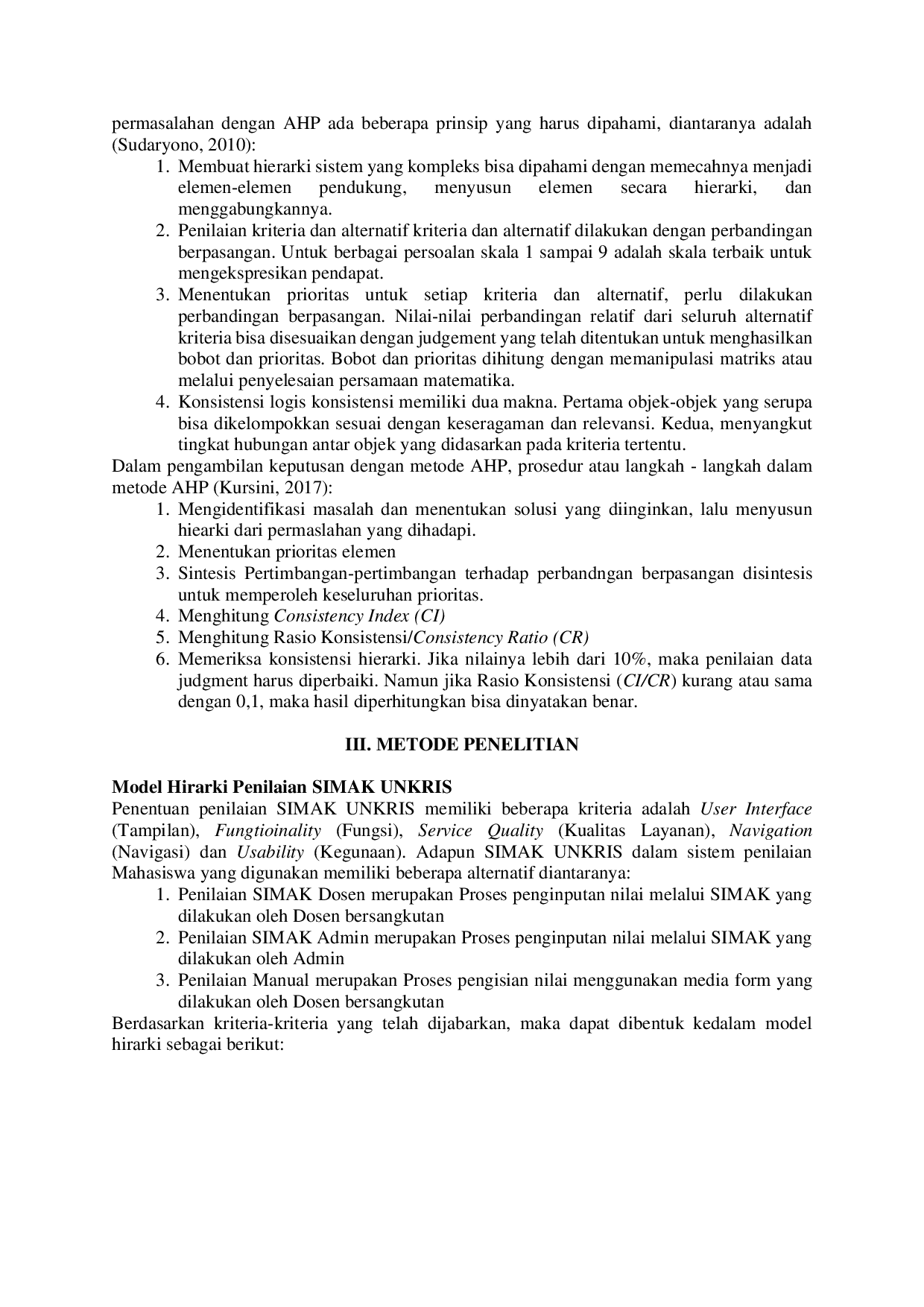 JURIS Analisa Pengembangan SIMAK UNKRIS Terhadap Proses Penilaian Mahasiswa dengan Metode Analytical Hierarchy Process AHP