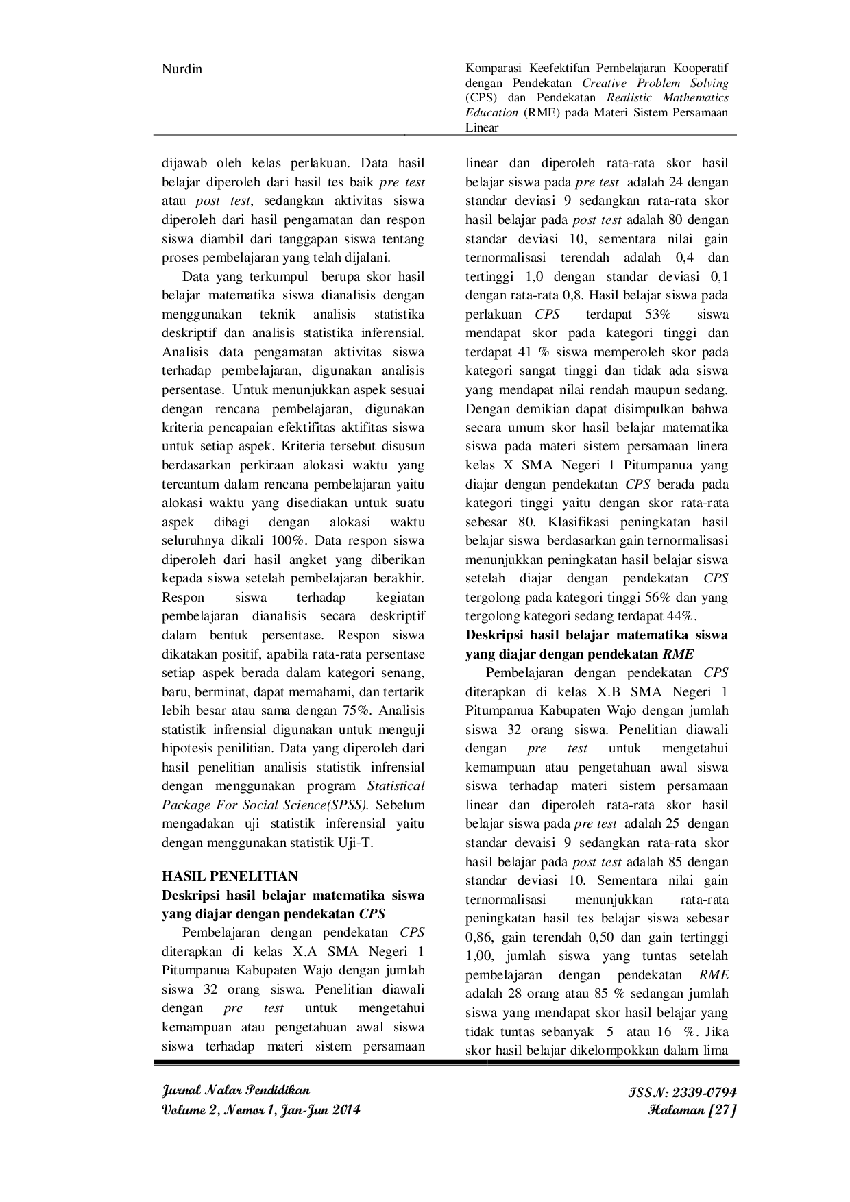 JURIS Komparasi Keefektifan Pembelajaran Kooperatif Dengan Pendekatan Creative Problem Solving CPS dan Pendekatan Realistic Mathematics Education RME Pada Materi Sistem Persamaan Linear