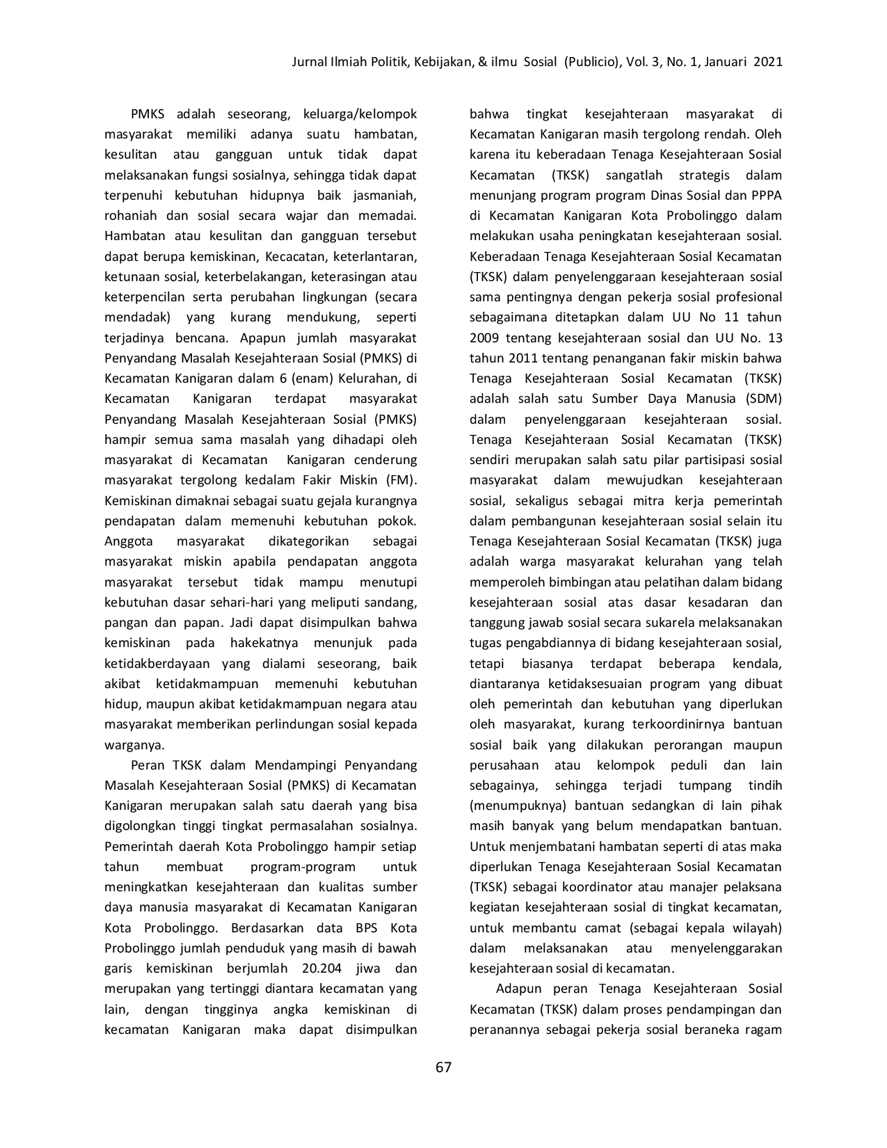 JURIS Peran Tenaga Kesejahteraan Sosial Kecamatan TKSK Dalam Mendampingi Masyarakat Penyandang Masalah Kesejahteraan Sosial PMKS Di Kecamatan Kanigaran Kota Probolinggo