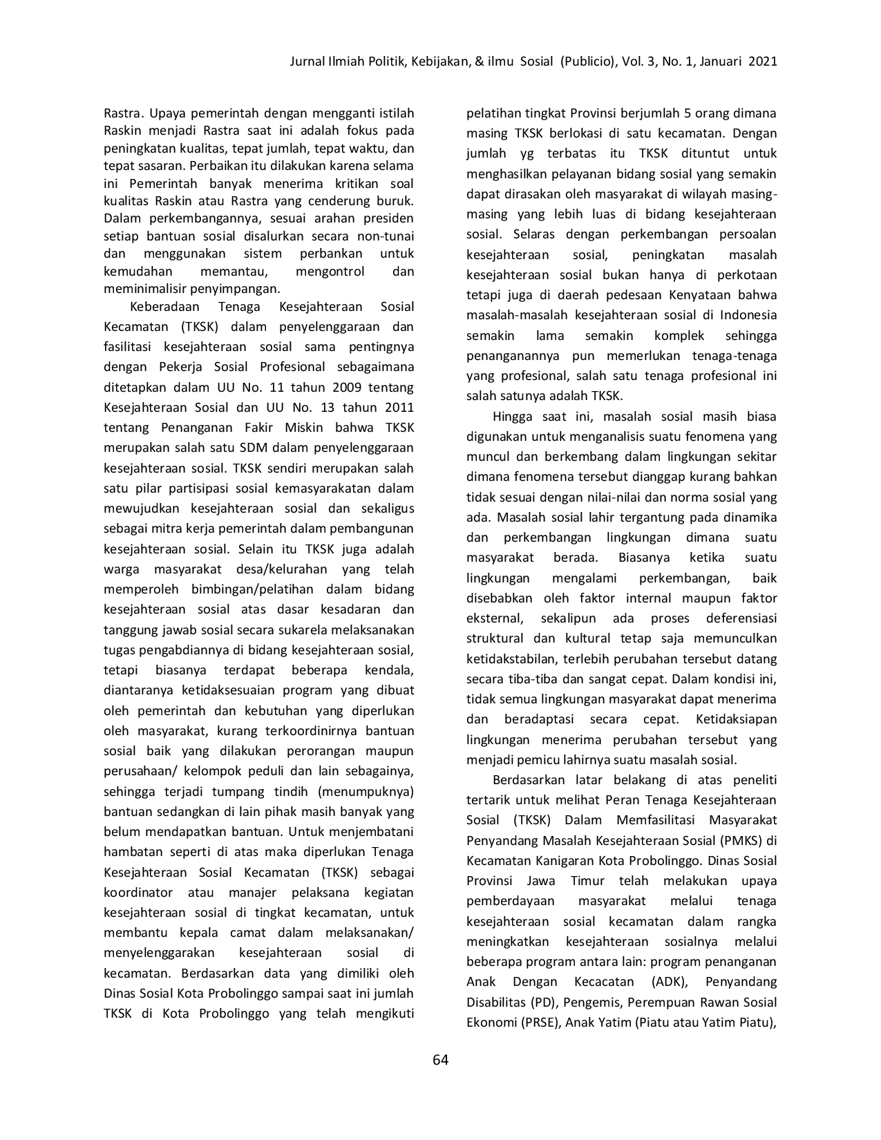 JURIS Peran Tenaga Kesejahteraan Sosial Kecamatan TKSK Dalam Mendampingi Masyarakat Penyandang Masalah Kesejahteraan Sosial PMKS Di Kecamatan Kanigaran Kota Probolinggo