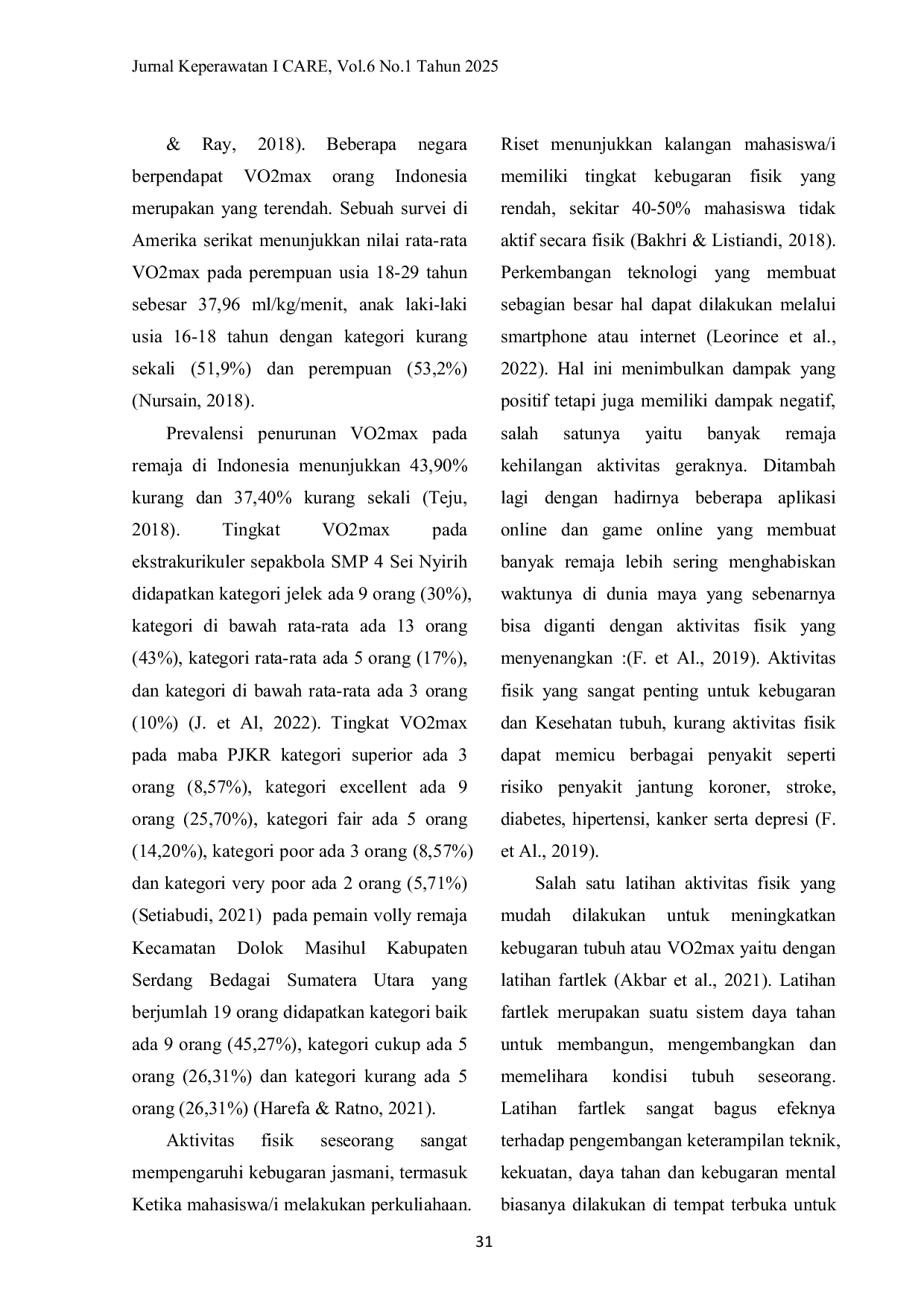 JURIS Pengaruh Latihan Fartlek Terhadap Peningkatan Vo2Max pada Mahasiswa Prodi Ners Tingkat I STIKES Santa Elisabeth Medan Tahun 2024
