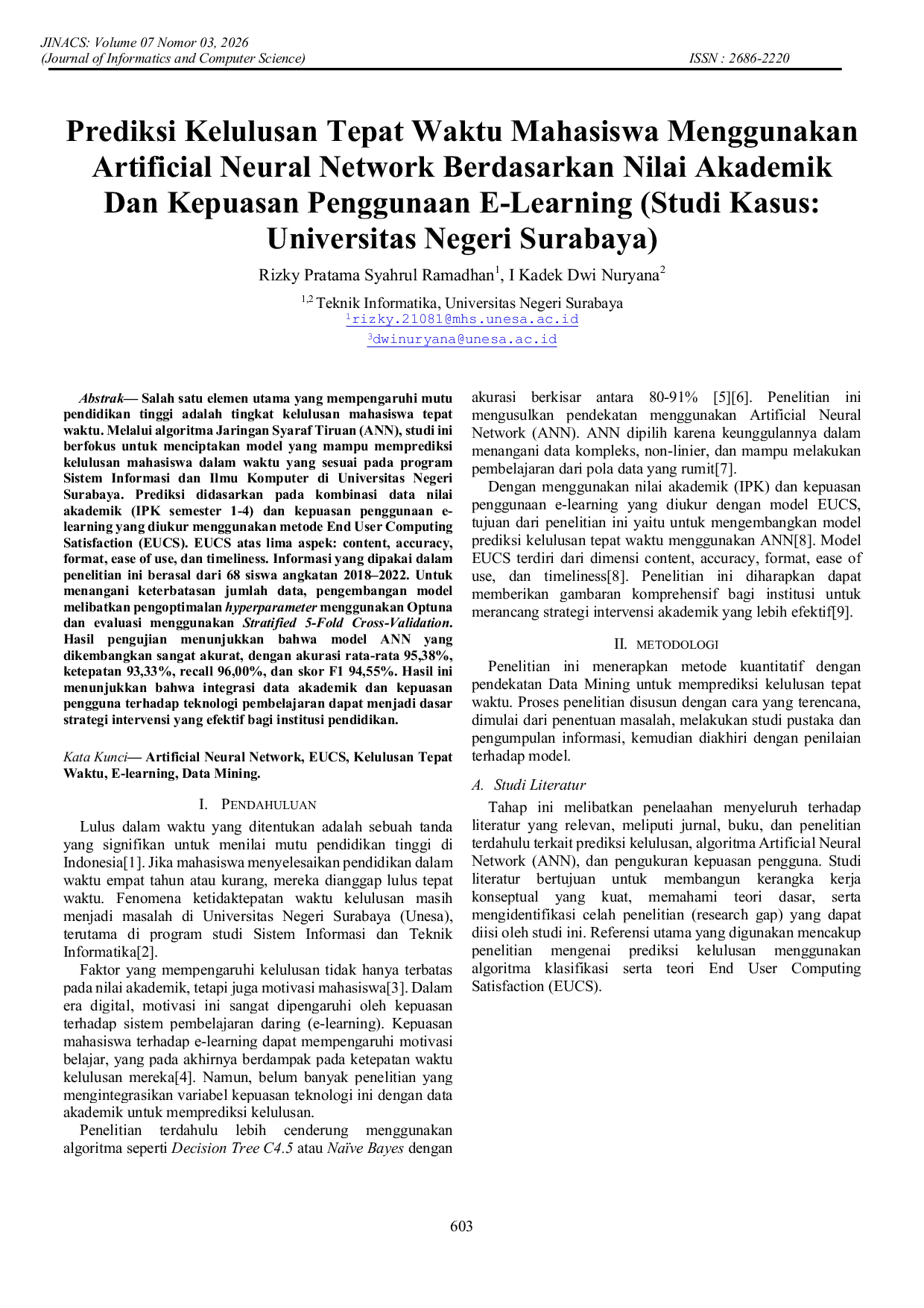 JURIS Prediksi Kelulusan Tepat Waktu Mahasiswa Menggunakan Artificial Neural Network Berdasarkan Nilai Akademik Dan Kepuasan Penggunaan E Learning Studi Kasus Universitas Negeri Surabaya