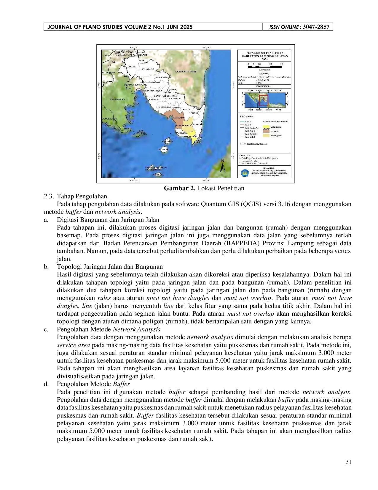 JURIS Analisis Spasial Keterjangkauan Layanan Fasilitas Kesehatan Dengan Pemodelan Network Analysis Studi Kasus Layanan Fasilitas Kesehatan di Kecamatan Kalianda Kecamatan Penengahan dan Kecamatan Bakau