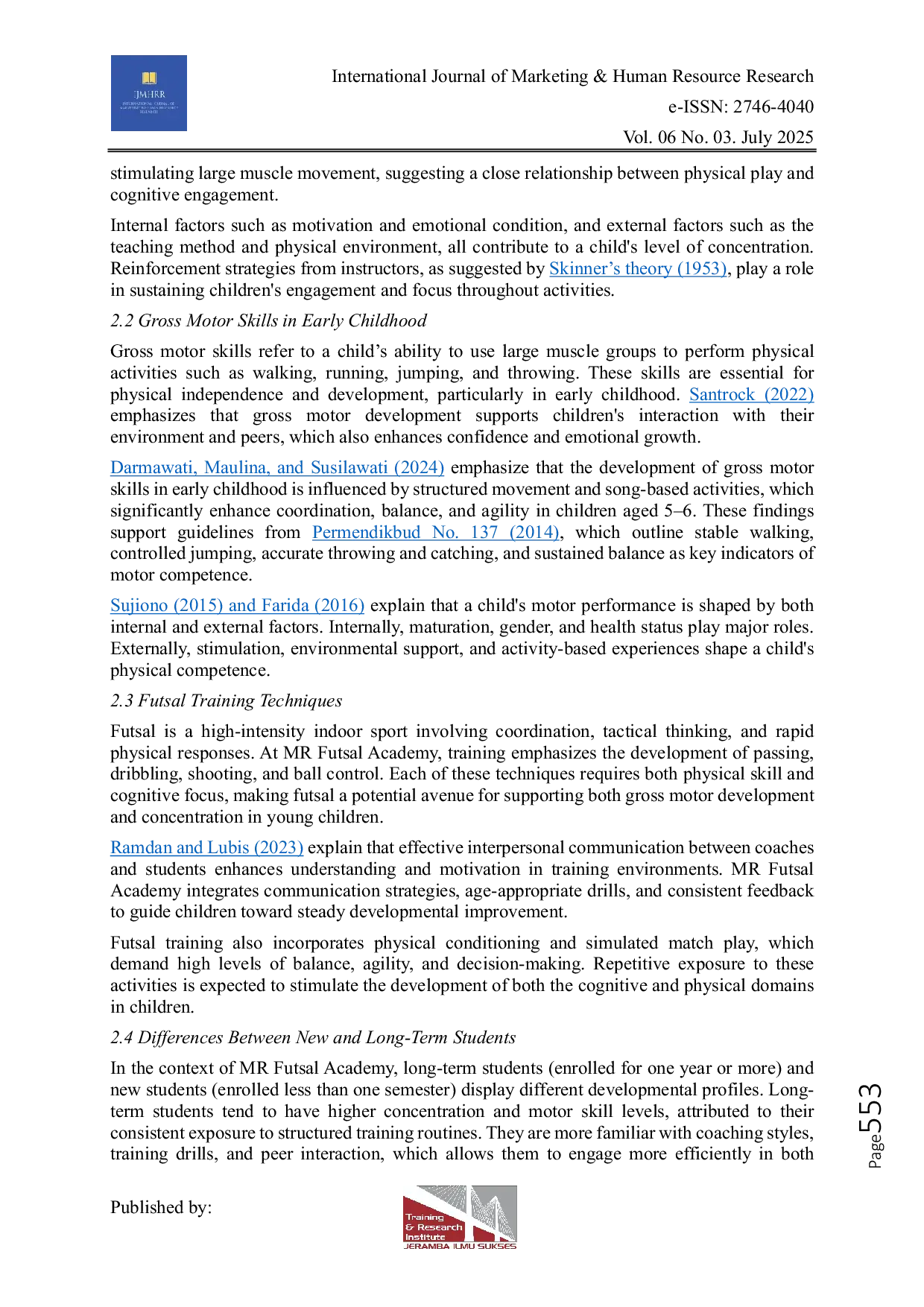 JURIS A Comparative Study of Futsal Training Techniques on Concentration and Gross Motor Skills in New and Long Term Students at MR Futsal Academy Aged 4 7 Years