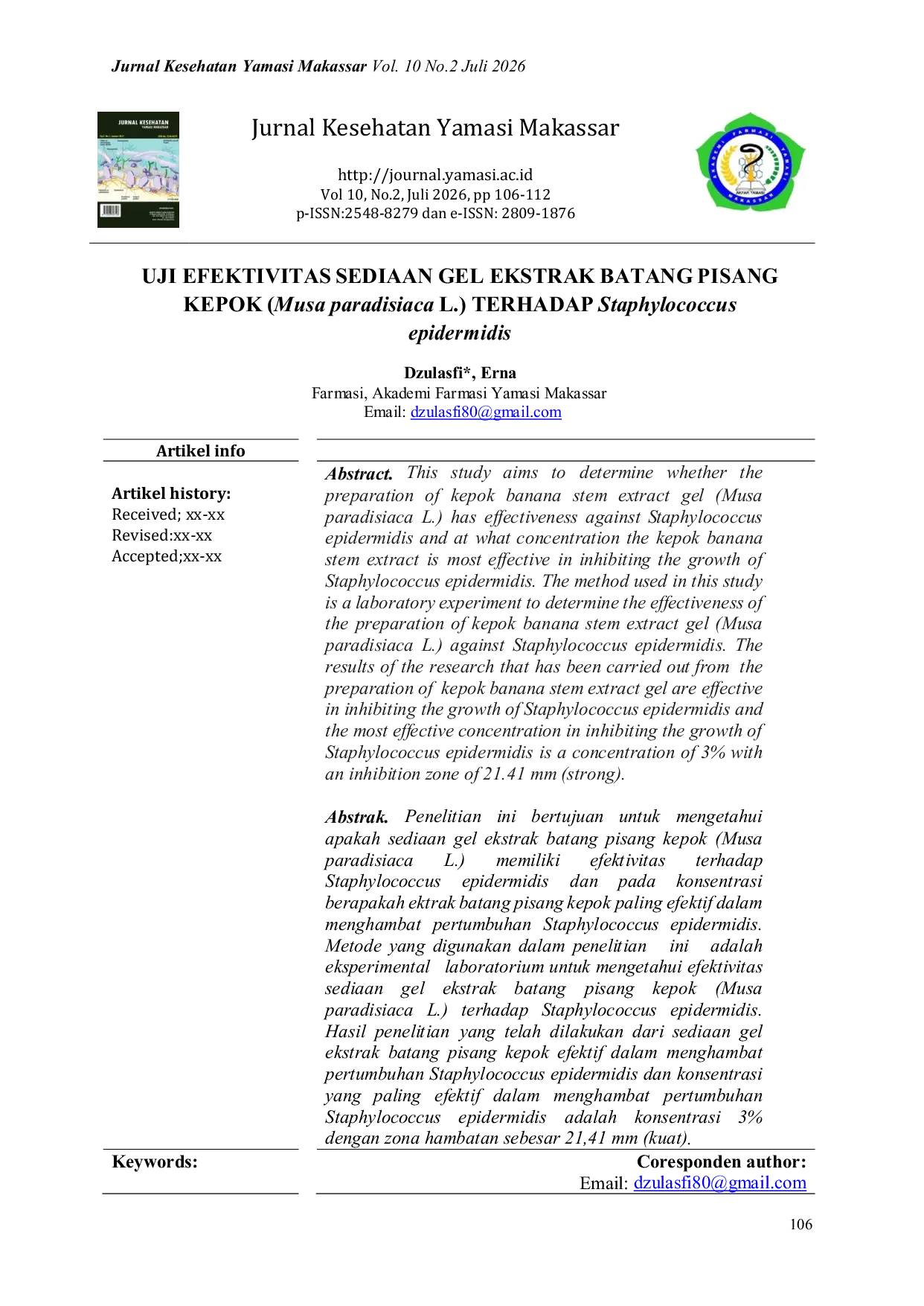 JURIS EFFECTIVENESS TEST OF KEPOK BANANA STEM EXTRACT GEL PREPARATION Musa paradisiaca L AGAINST Staphylococcus epidermidisdisiaca L TERHADAP Staphylococcus epidermidis