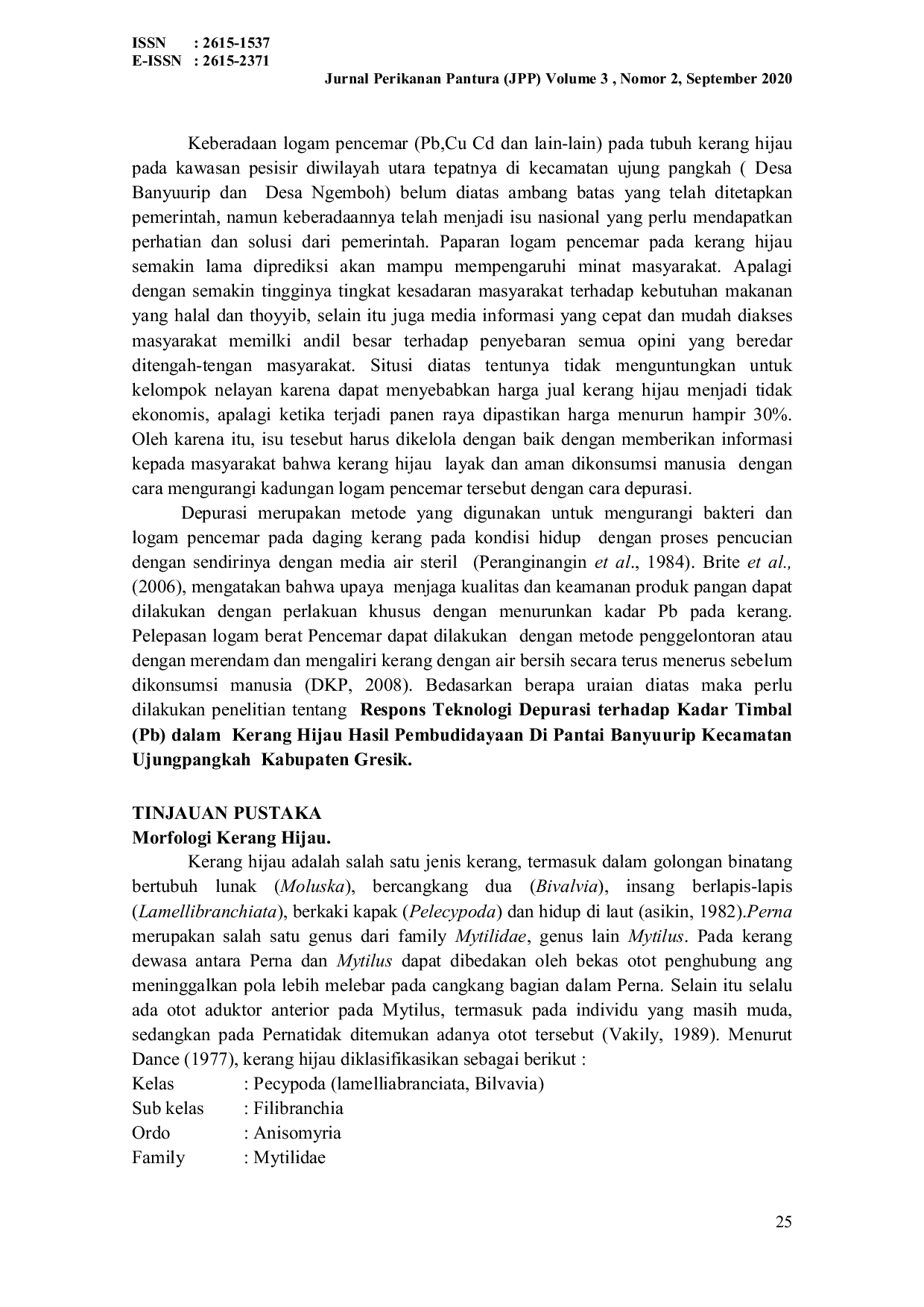 JURIS RESPONS TEKNOLOGI DEPURASI TERHADAP KADAR TIMBAL Pb DALAM KERANG HIJAU HASIL PEMBUDIDAYAAN DI PANTAI BANYUURIP KECAMATAN UJUNG PANGKAH KABUPATEN GRESIK
