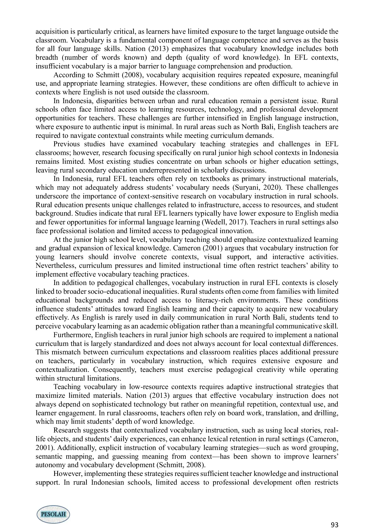 JURIS CHALLENGES FACED BY ENGLISH TEACHERS IN TEACHING VOCABULARY TO RURAL JUNIOR HIGH SCHOOL STUDENTS IN BALI Tantangan Yang Dihadapi Guru Bahasa Inggris Dalam Mengajarkan Kosa Kata Kepada Siswa SMP Perde