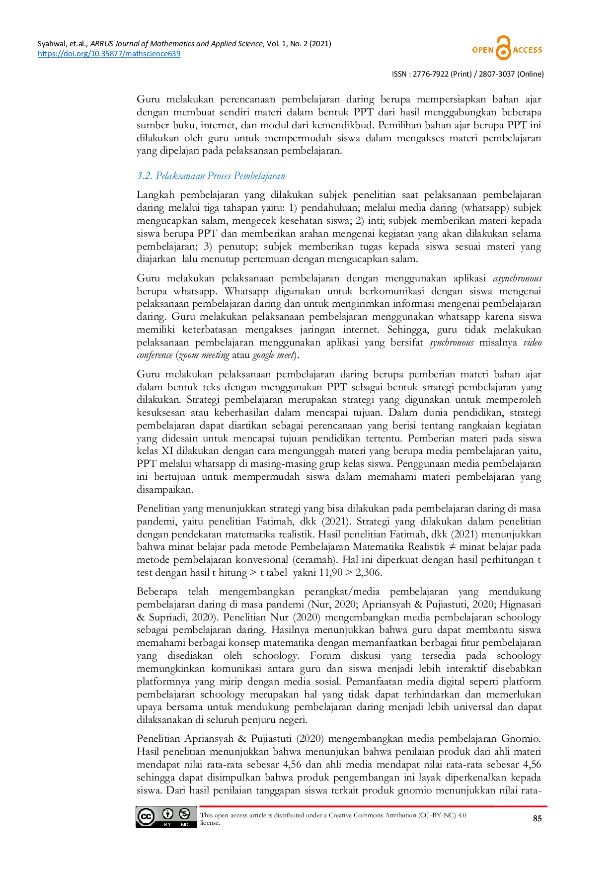 JURIS Mathematics Learning Process Students Grade IX in Pandemic COVID 19 Era