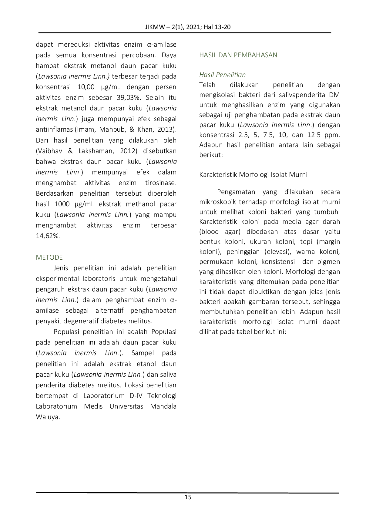 JURIS Uji Aktivitas Ekstrak Daun Pacar kuku lawsonia inermis linn dalam Penghambatan Enzim amilase sebagai Alternatif Penghambatan Penyakit Degeneratif Diabetes Melitus