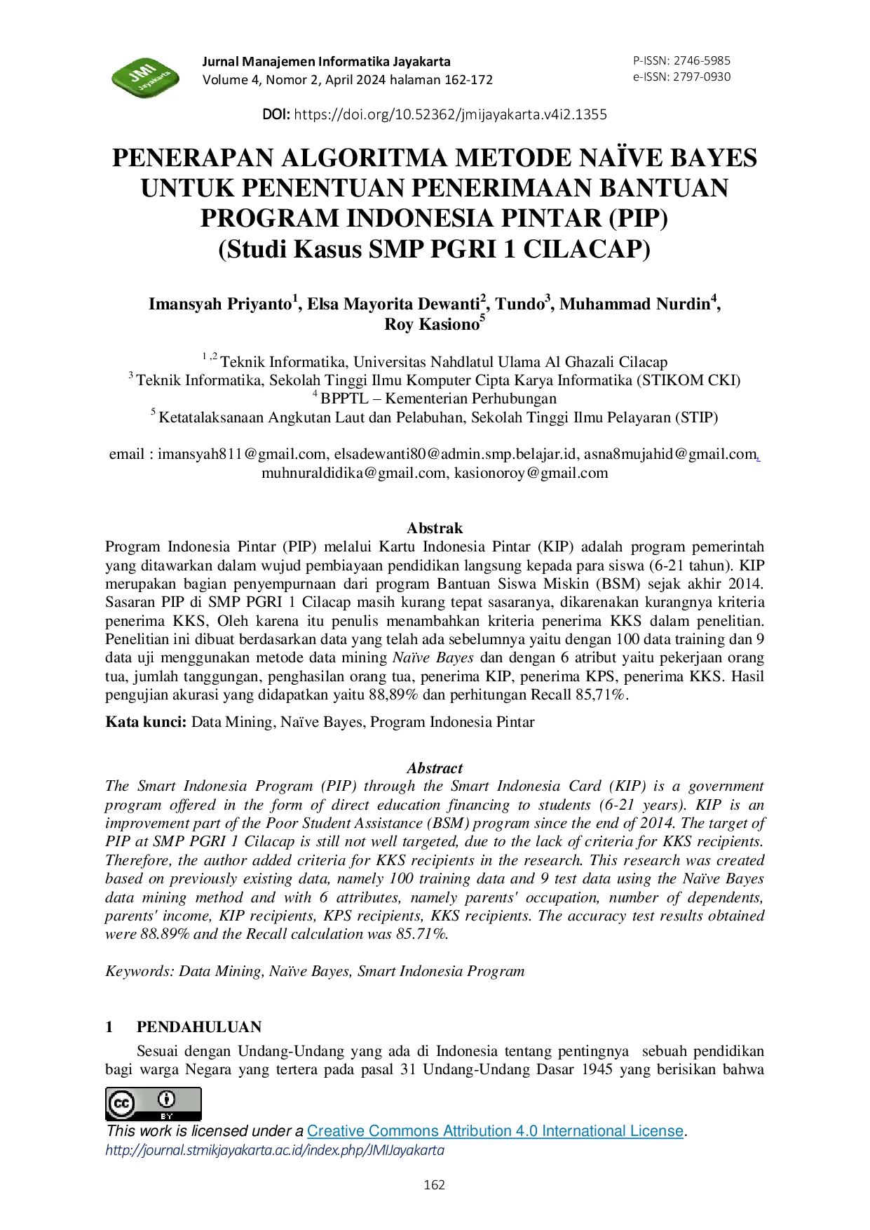 JURIS Penerapan Algoritma Metode Na ve Bayes Untuk Penentuan Penerimaan Bantuan Program Indonesia Pintar PIP Studi Kasus SMP PGRI 1 Cilacap