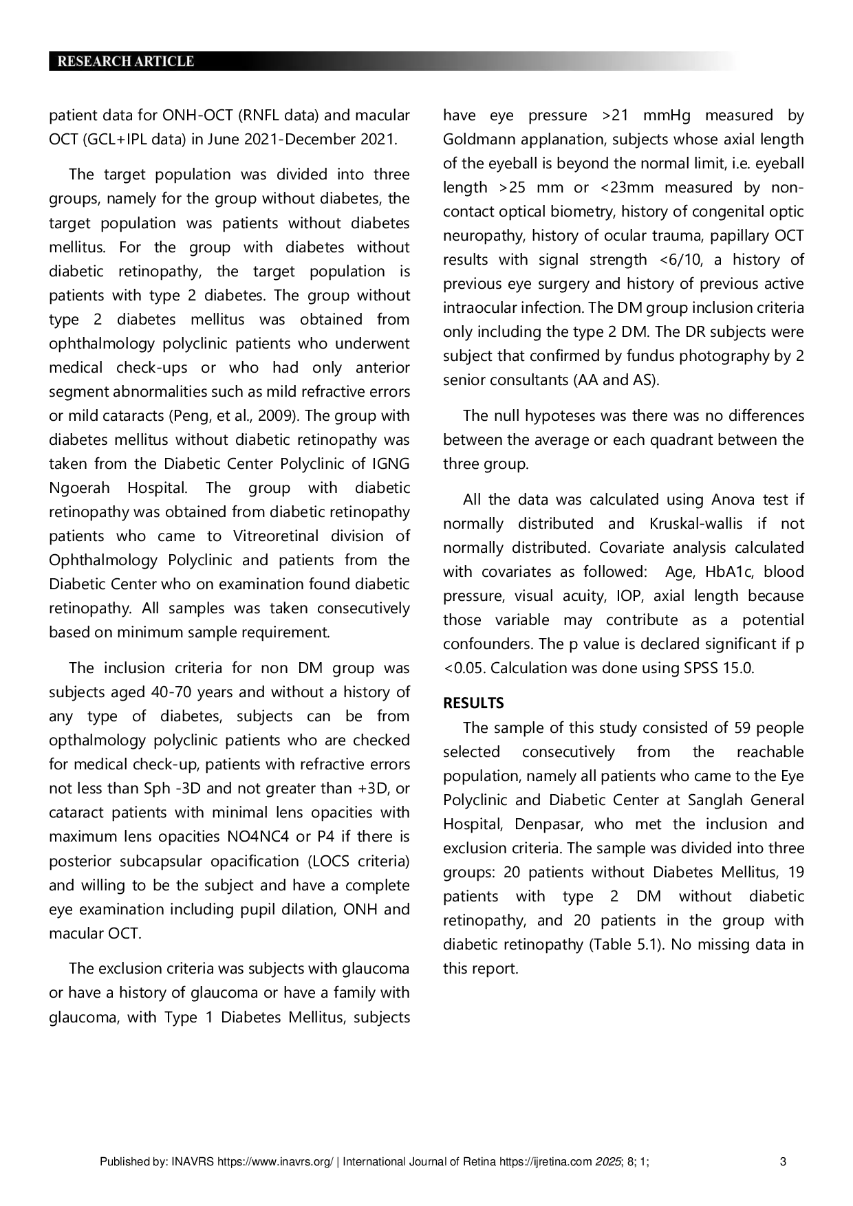 JURIS Differences of Retinal Nerve Fiber Layer and Ganglion Cell Layer Inner Plexiform Layer Thickness in Patients without Diabetes Mellitus with Diabetes Mellitus Type 2 without Diabetic Retinopathy and w