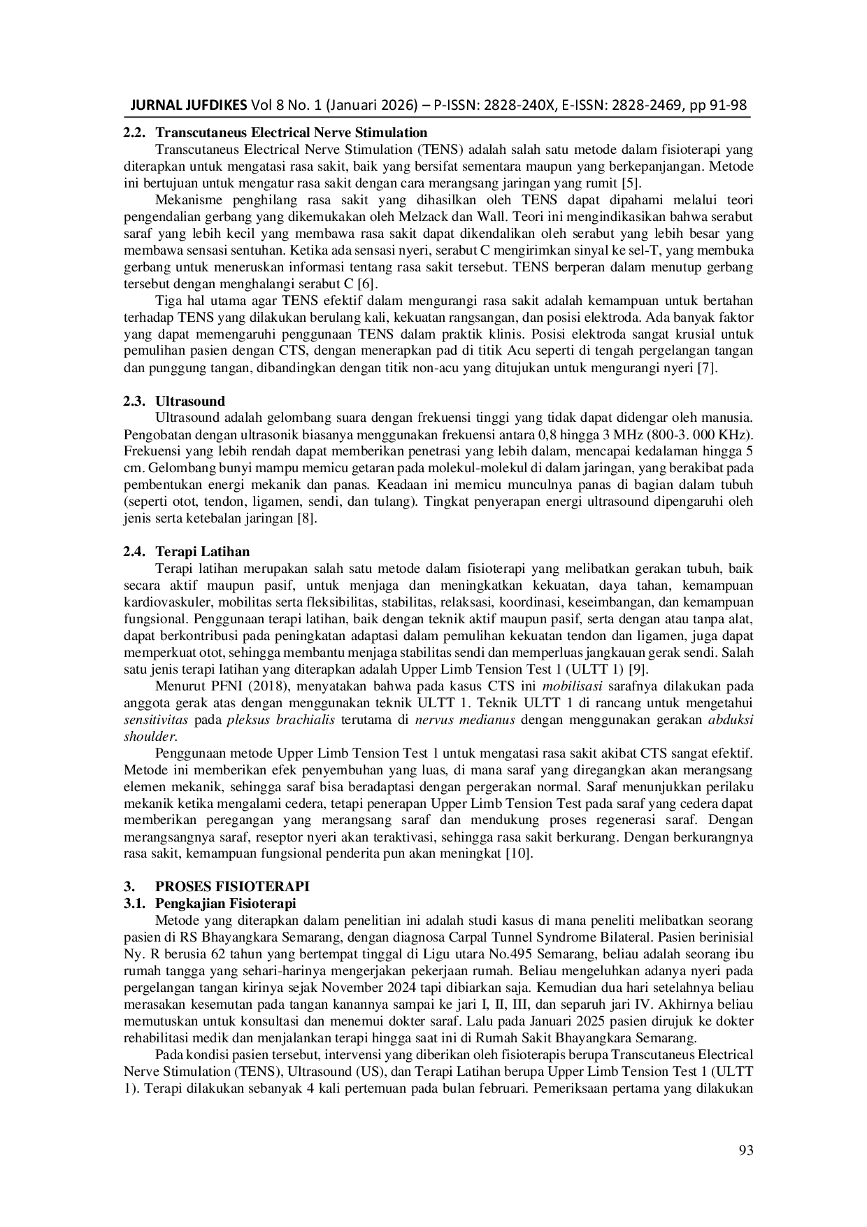 JURIS Penatalaksanaan Fisioterapi Pada Carpal Tunnel Syndrome Bilateral Dengan Transcutaneus Electrical Nerve Stimulation Ultrasound Dan Terapi Latihan