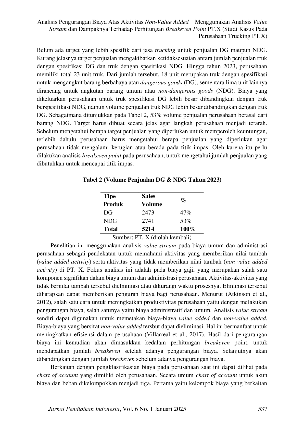 JURIS Analisis Pengurangan Biaya Atas Aktivitas Non Value Added Menggunakan Analisis Value Stream dan Dampaknya Terhadap Perhitungan Breakeven Point PT X Studi Kasus Pada Perusahaan Trucking PT X
