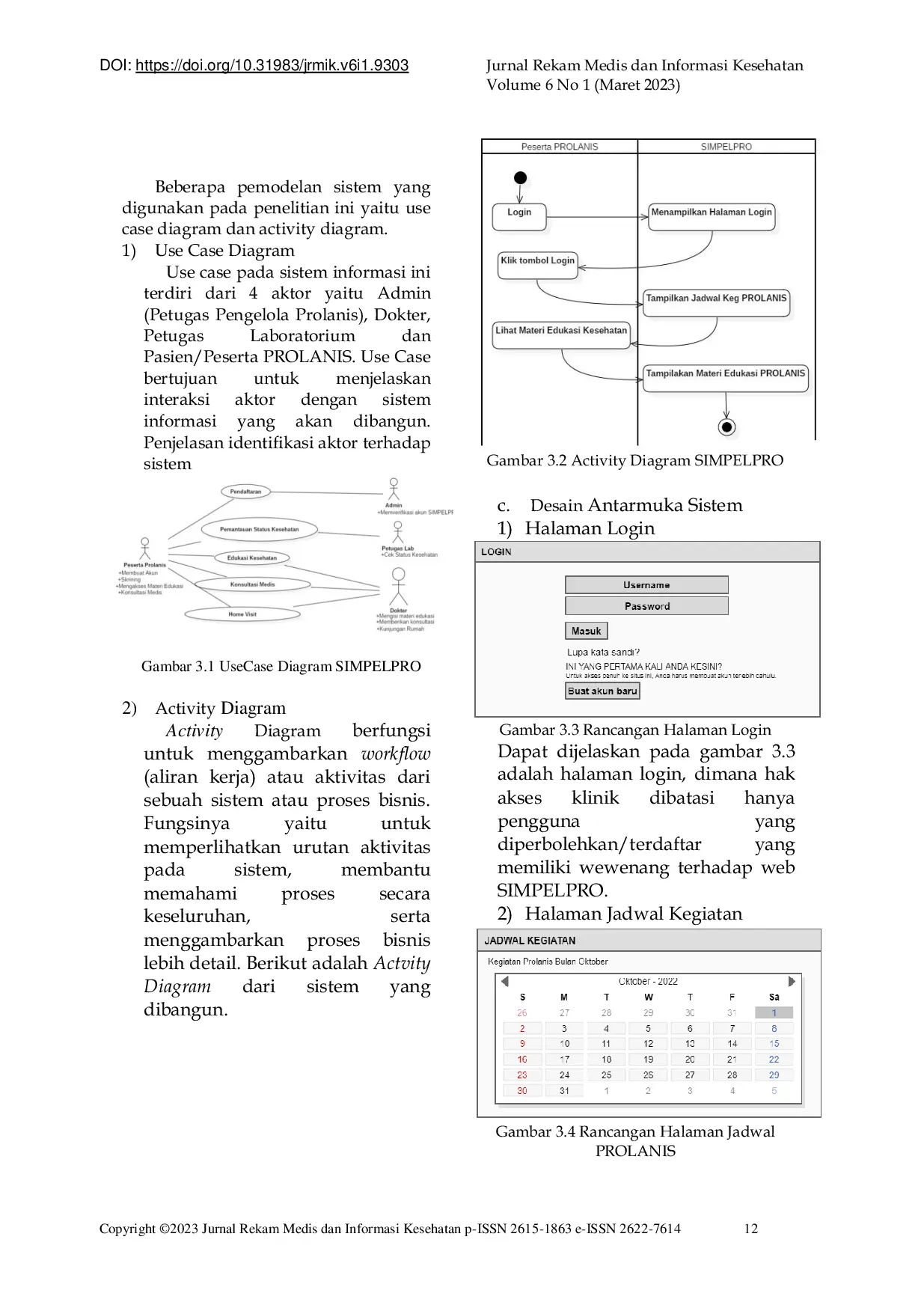 JURIS Prototype Aplikasi Sistem Informasi Manajemen Pelayanan Prolanis Online SIMPELPRO untuk Mendukung Pencapaian Indikator Kapitasi Berbasis Komitmen Pelayanan di Fasilitas Kesehatan Tingkat Pertama Kli