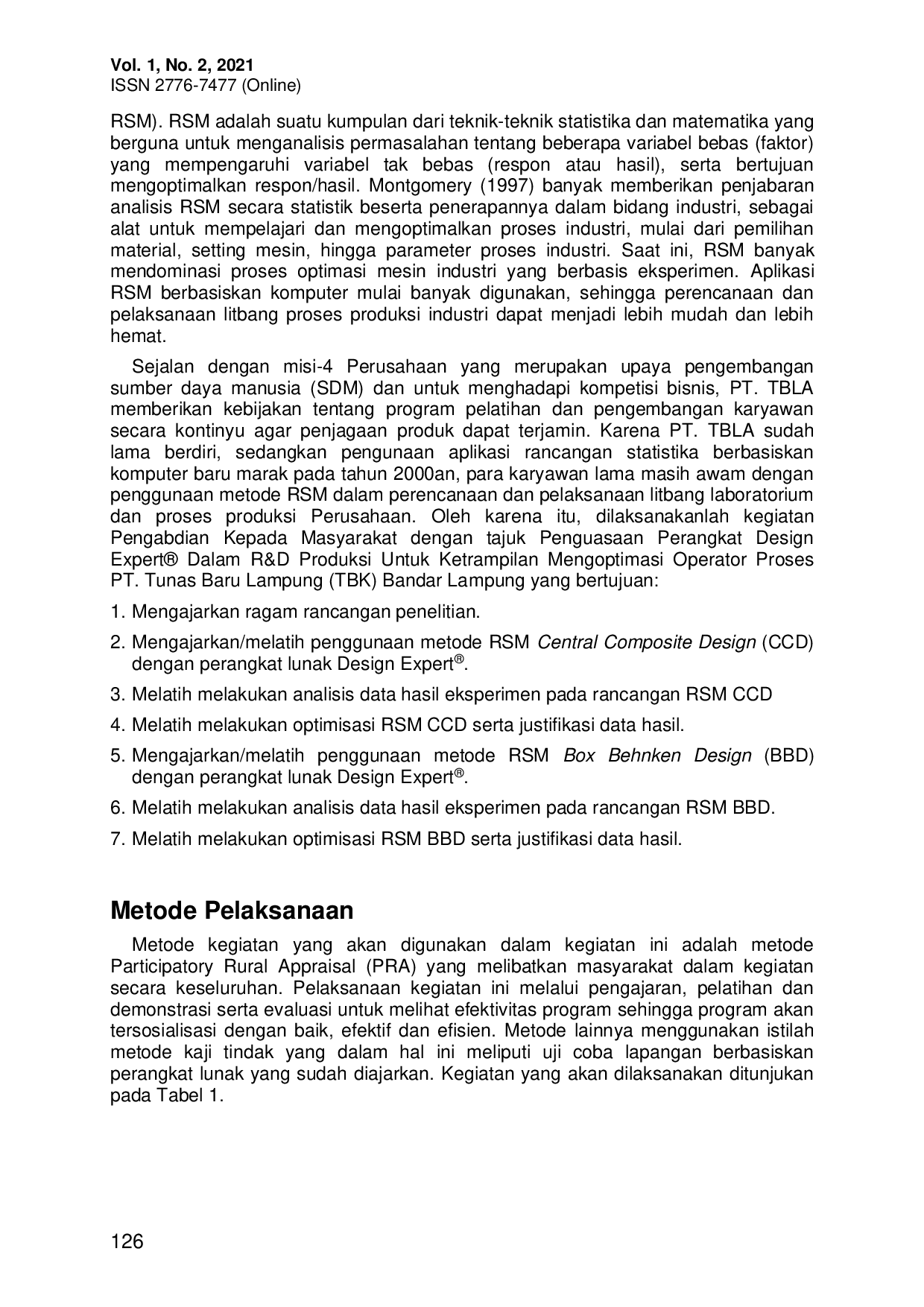 JURIS Penguasaan Perangkat Design Expert Dalam R D Produksi Untuk Ketrampilan Mengoptimasi Operator Proses PT Tunas Baru Lampung TBK Bandar Lampung