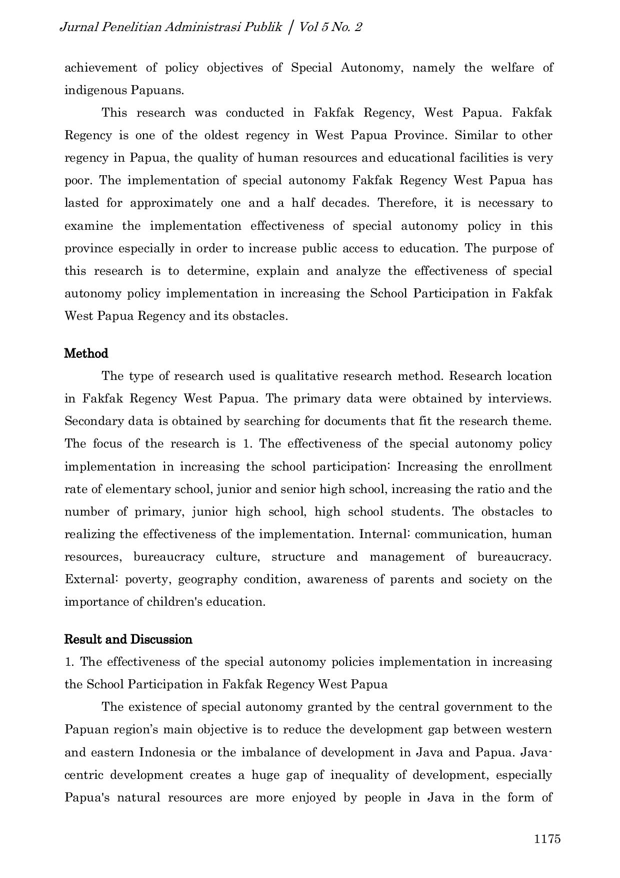 JURIS Effectiveness of Special Autonomy Policy Implementation in Effort to Increase School Participation in Fakfak Regency West Papua