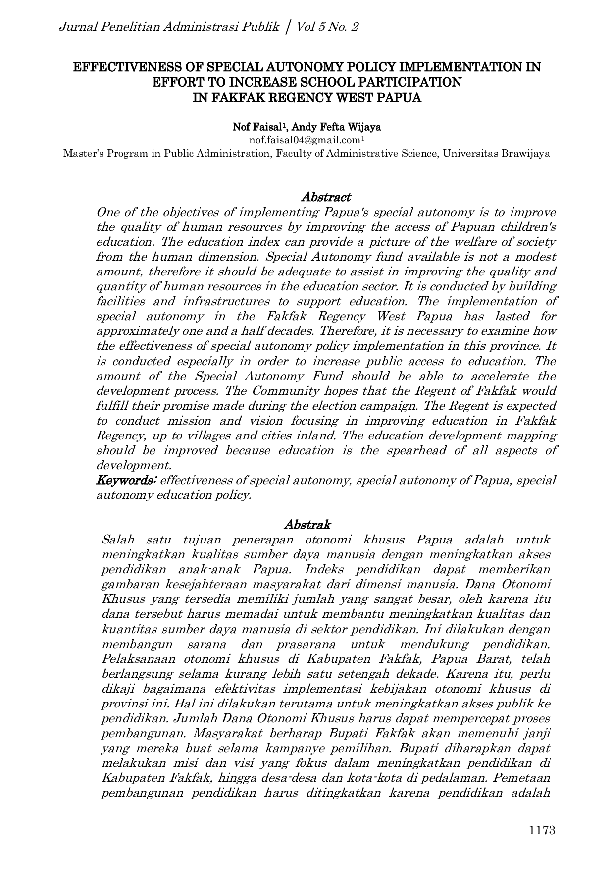 JURIS Effectiveness of Special Autonomy Policy Implementation in Effort to Increase School Participation in Fakfak Regency West Papua