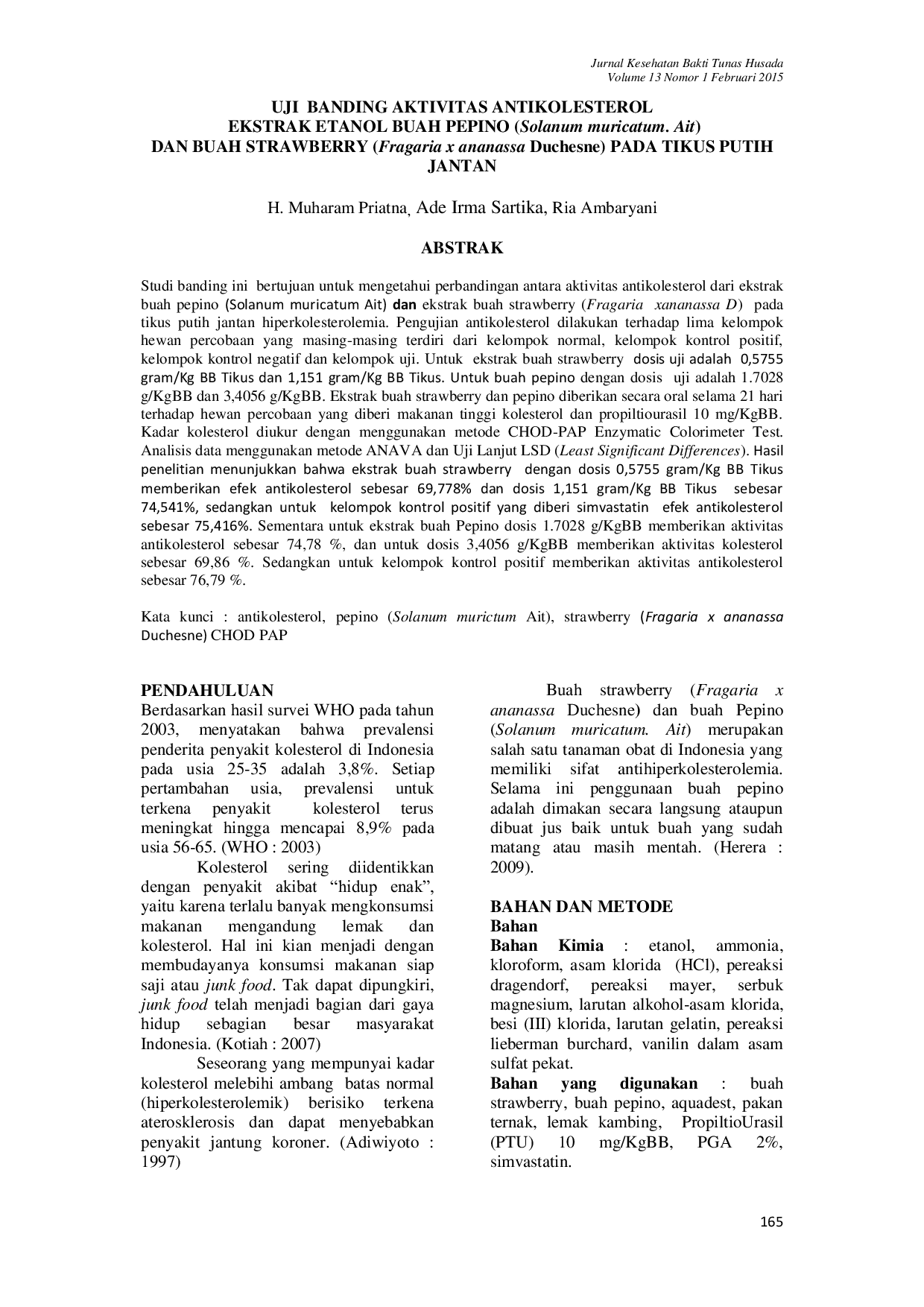 JURIS UJI BANDING AKTIVITAS ANTIKOLESTEROL EKSTRAK ETANOL BUAH PEPINO Solanum muricatum Ait DAN BUAH STRAWBERRY Fragaria x ananassa Duchesne PADA TIKUS PUTIH JANTAN