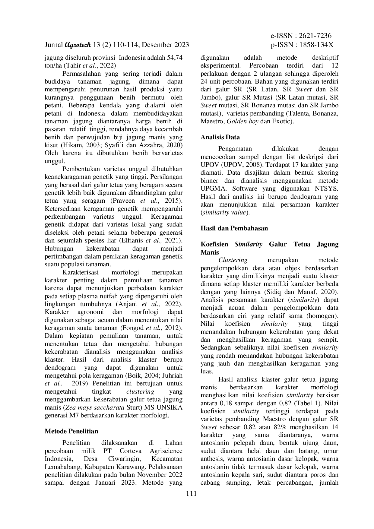 JURIS Analisis Hubungan Kekerabatan Karakter Morfologi Galur Tetua Jagung Manis Zea Mays Saccharata Sturt Ms Unsika Generasi M7 Di Karawang