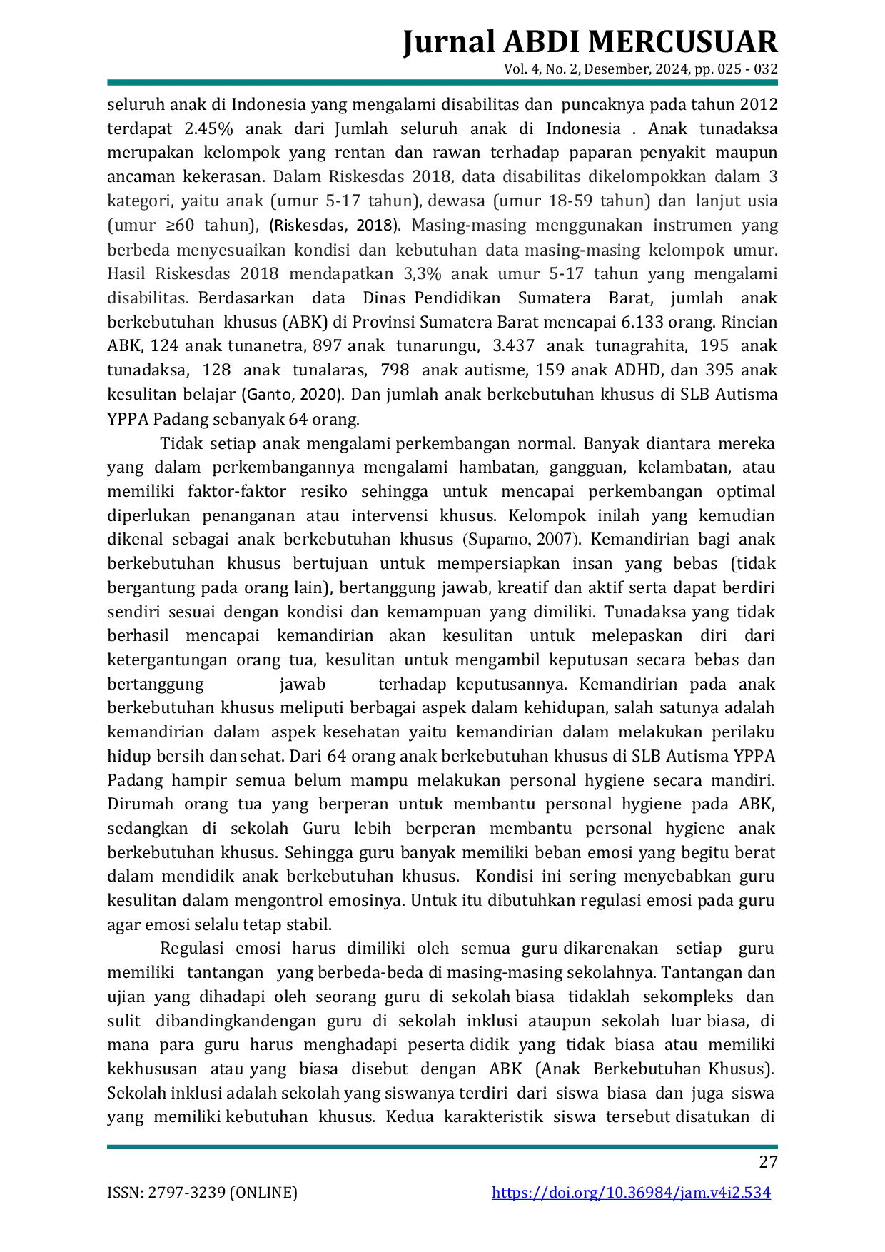 JURIS Edukasi Personal Hygiene Pada Anak Berkebutuhan Khusus Dan Manajemen Emosi Guru Di Slb Autisma Yppa Padang