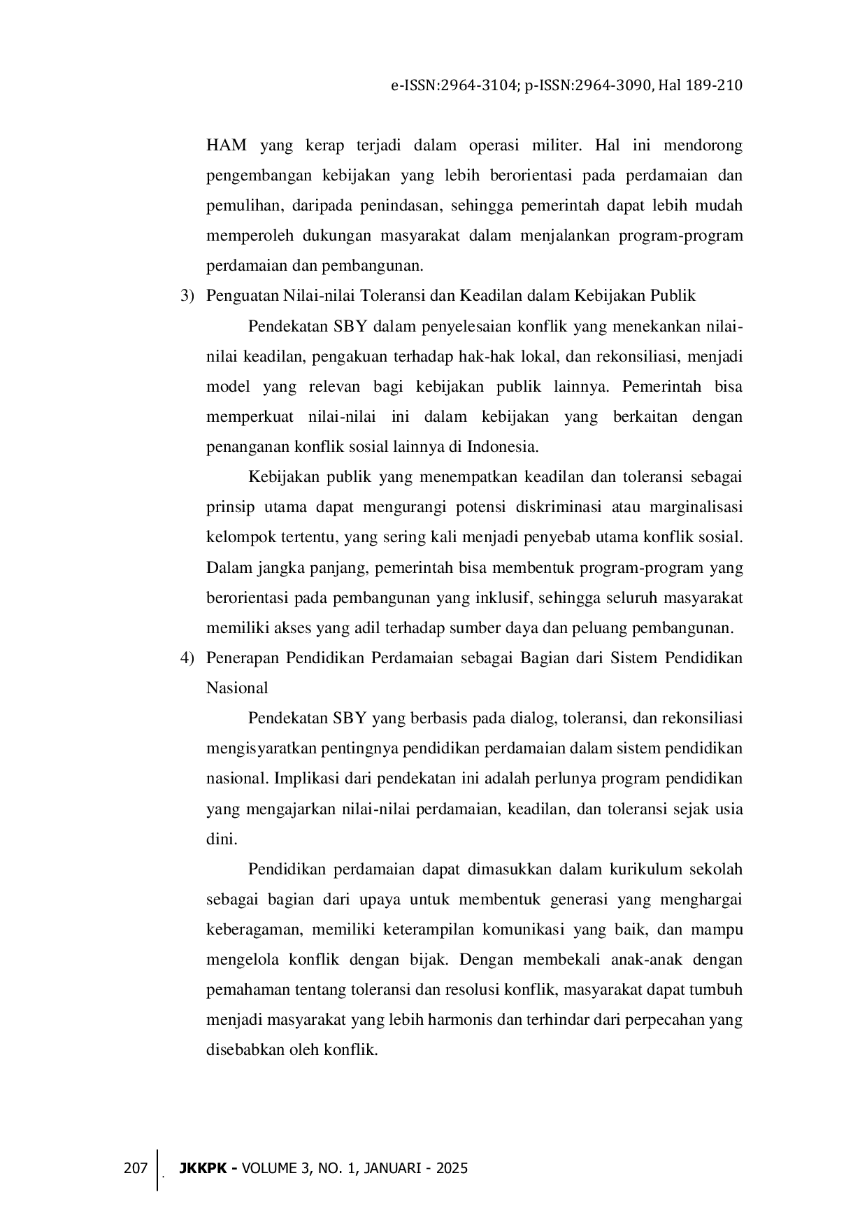 JURIS Peran Susilo Bambang Yudhoyono dalam Transformasi Kebijakan Perdamaian untuk Penyelesaian Konflik Berkepanjangan di Indonesia