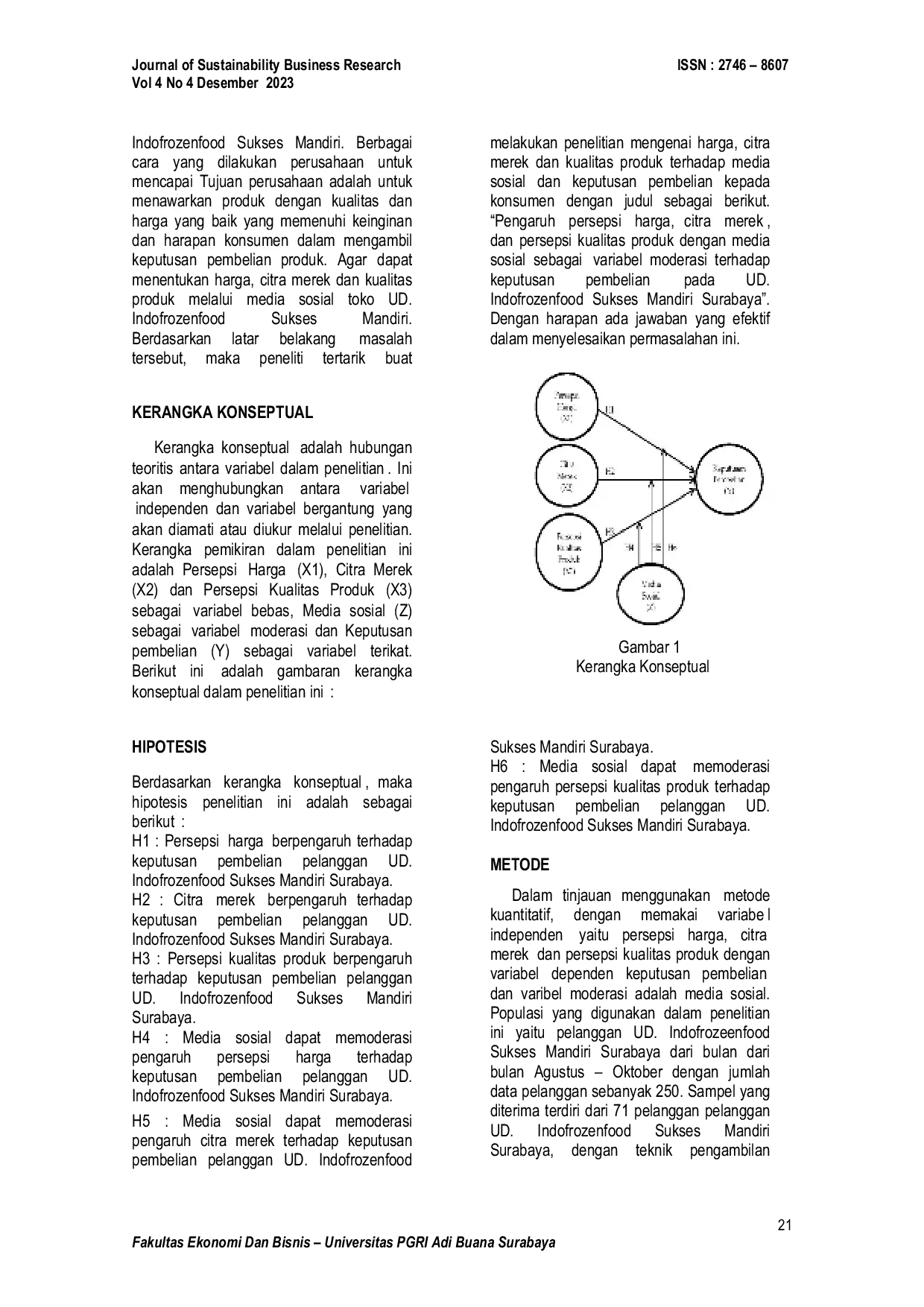 JURIS PENGARUHi PERSEPSI HARGAi CITRA MEREKi DAN PERSEPSI KUALITAS PRODUK DENGAN MEDIA SOSIAL SEBAGAI VARIABEL MODERASI TERHADAP KEPUTUSAN PEMBELIAN PADA UD INDOFROZENFOOD SUKSES MANDIRI SURABAYA